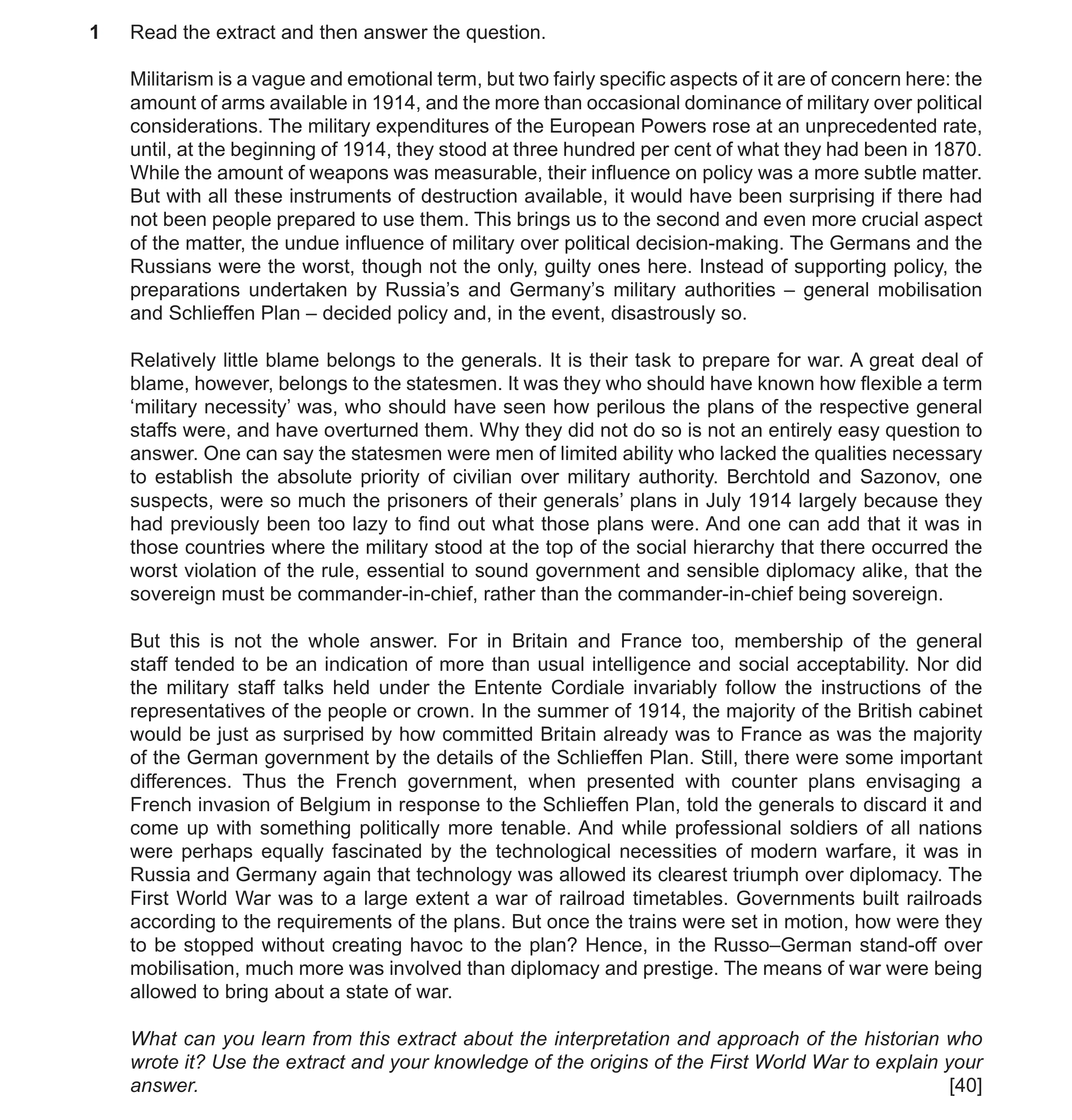 Question 26: Read the extract and then answer the question. Militarism is a vague and emotional term, but two fairly specific aspects of it are of conce…