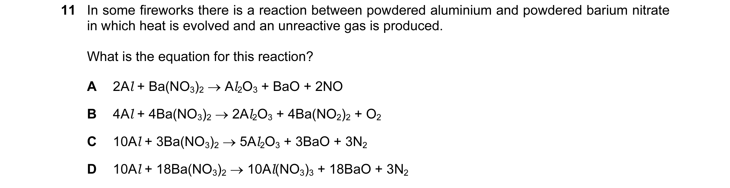 Question 16: In some fireworks there is a reaction between powdered aluminium and powdered barium nitrate in which heat is evolved and an unreactive gas…
