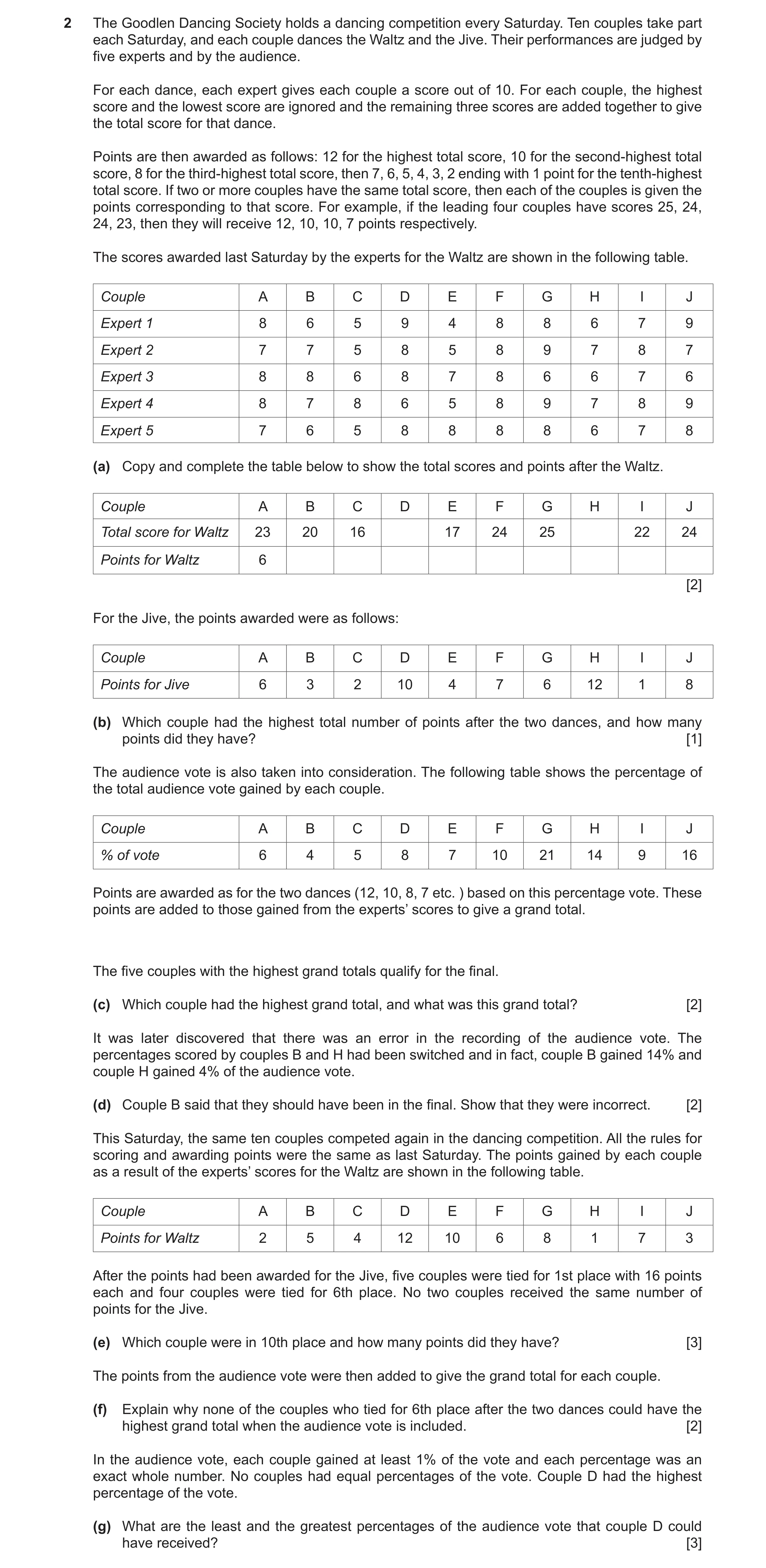 Question 59: The Goodlen Dancing Society holds a dancing competition every Saturday. Ten couples take part each Saturday, and each couple dances the Wal…