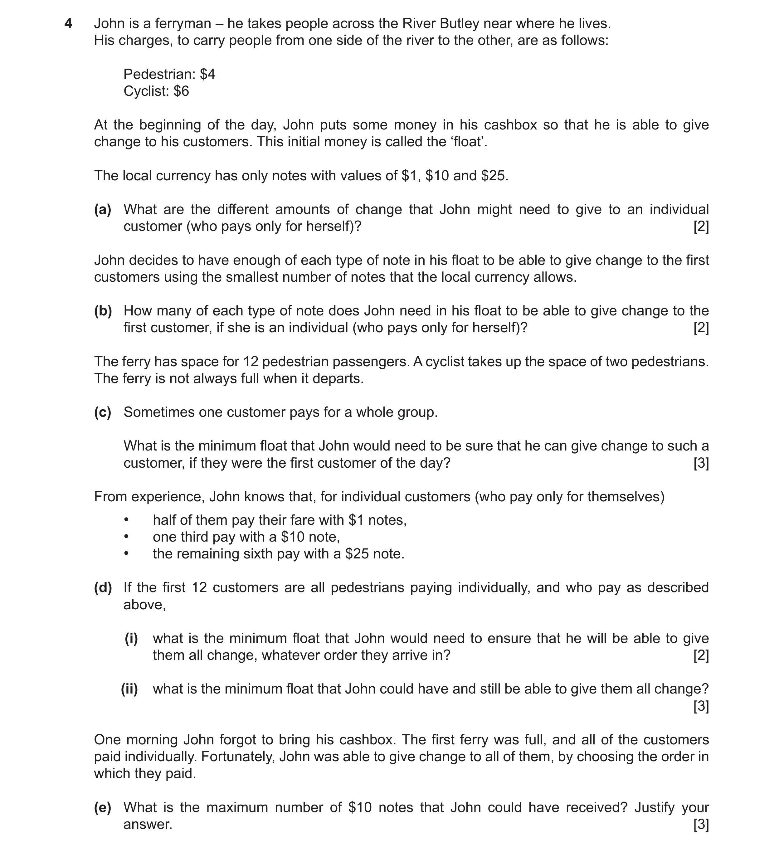 Question 61: John is a ferryman – he takes people across the River Butley near where he lives. His charges, to carry people from one side of the river t…