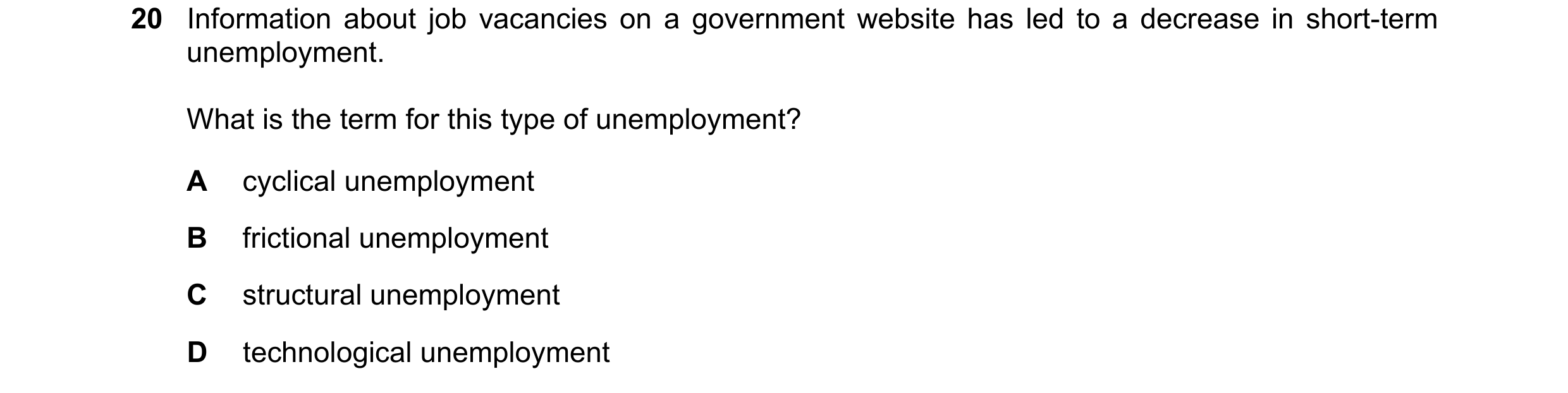 Question 70: Information about job vacancies on a government website has led to a decrease in short-term unemployment. What is the term for this type of…
