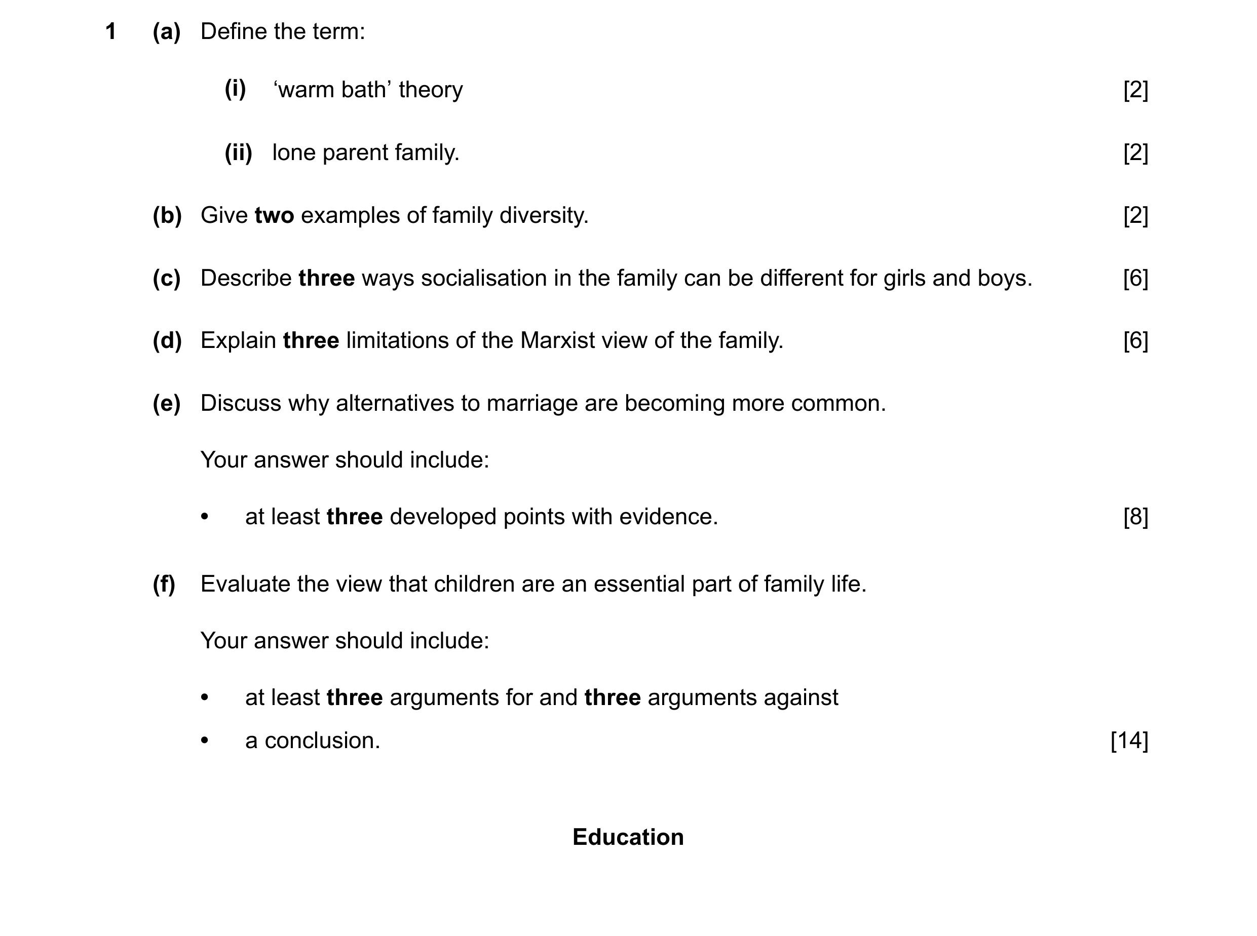 Question 89: (a) Define the term: (i) ‘warm bath’ theory [2] (ii) lone parent family. [2] (b) Give two examples of family diversity. [2] (c) Describe th…