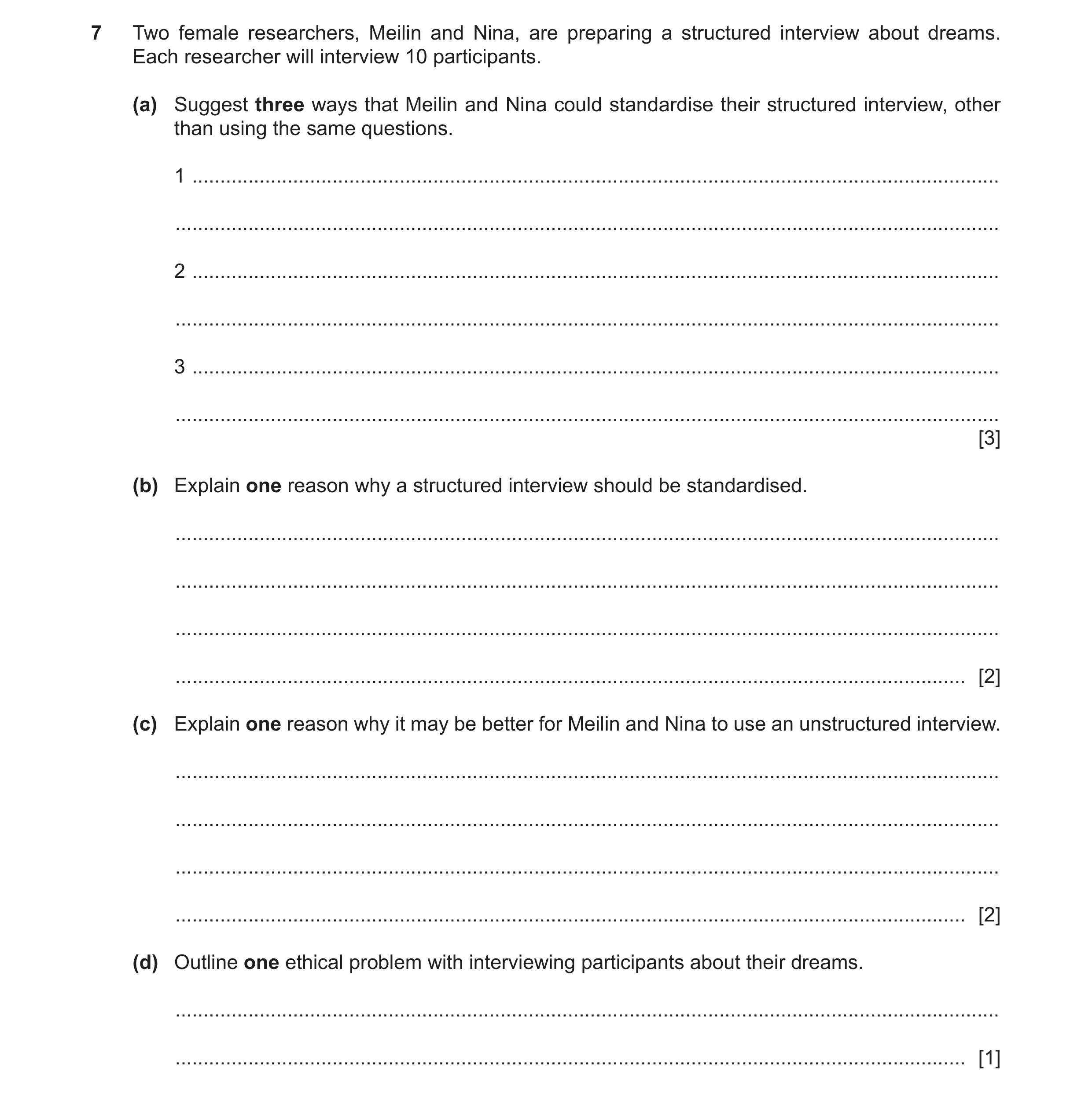 Question 356: Two female researchers, Meilin and Nina, are preparing a structured interview about dreams. Each researcher will interview 10 participants.…