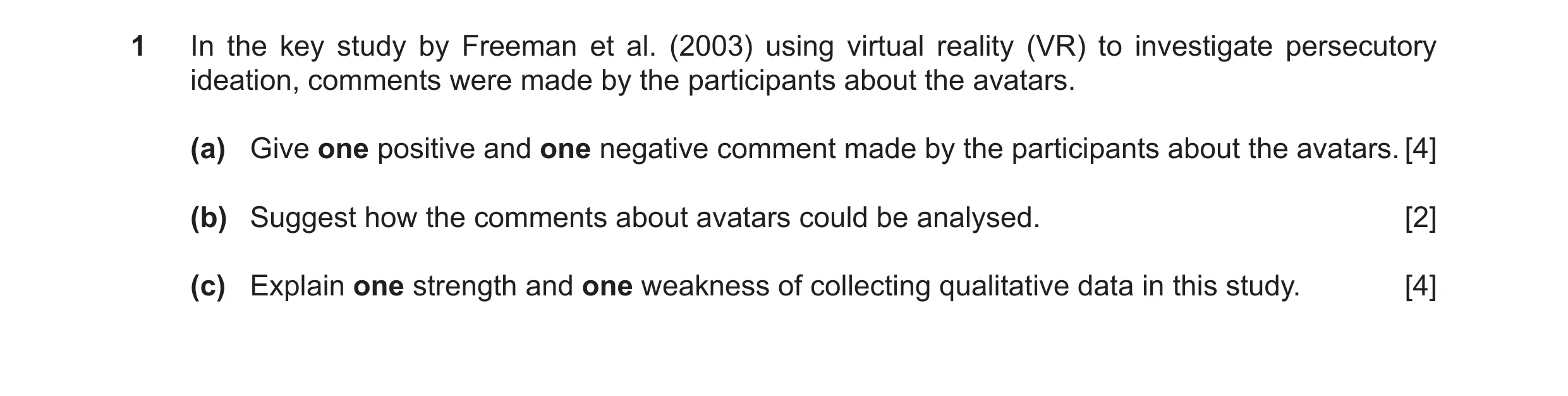 Question 31: In the key study by Freeman et al. (2003) using virtual reality (VR) to investigate persecutory ideation, comments were made by the partici…
