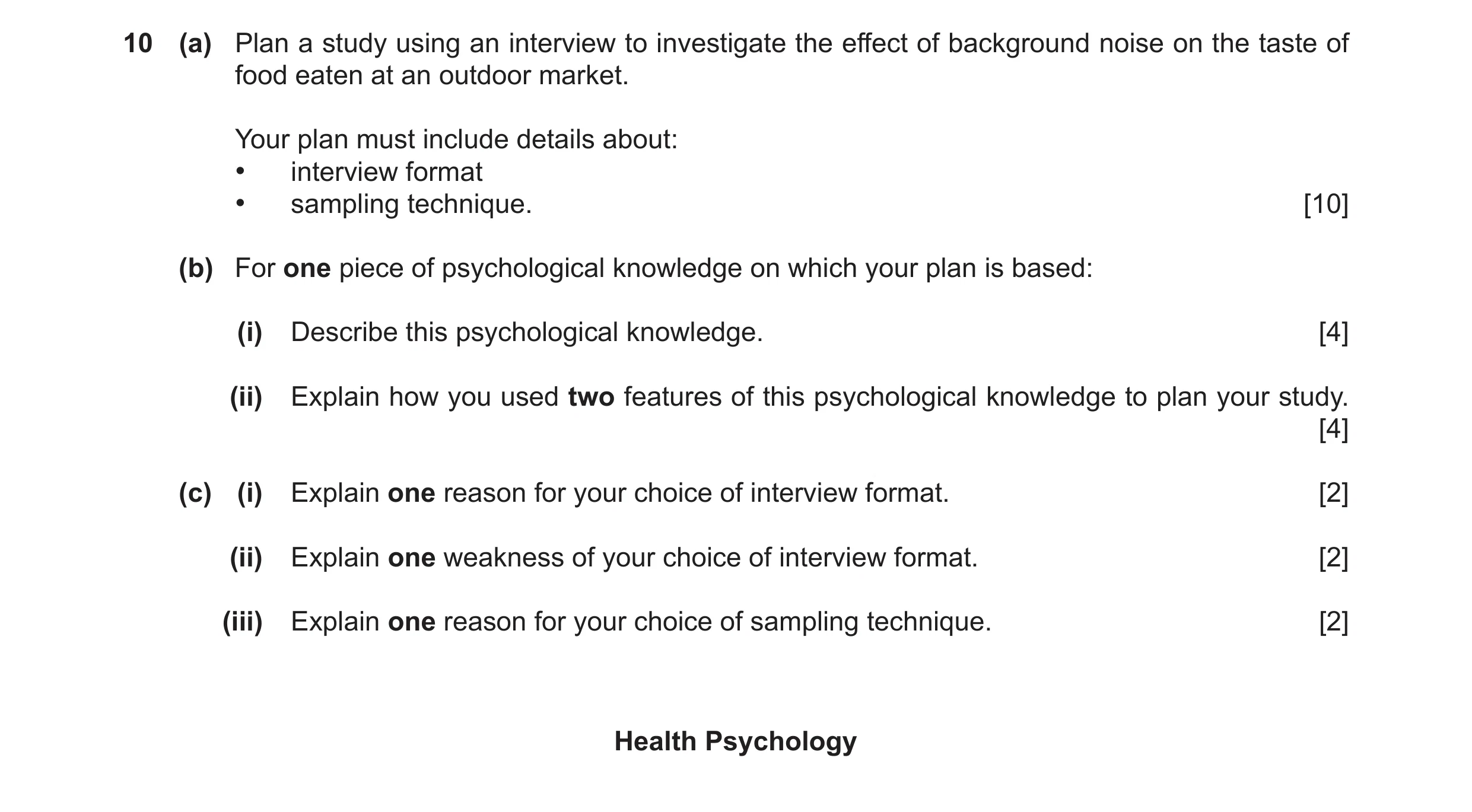 Question 40: (a) Plan a study using an interview to investigate the effect of background noise on the taste of food eaten at an outdoor market. Your pla…