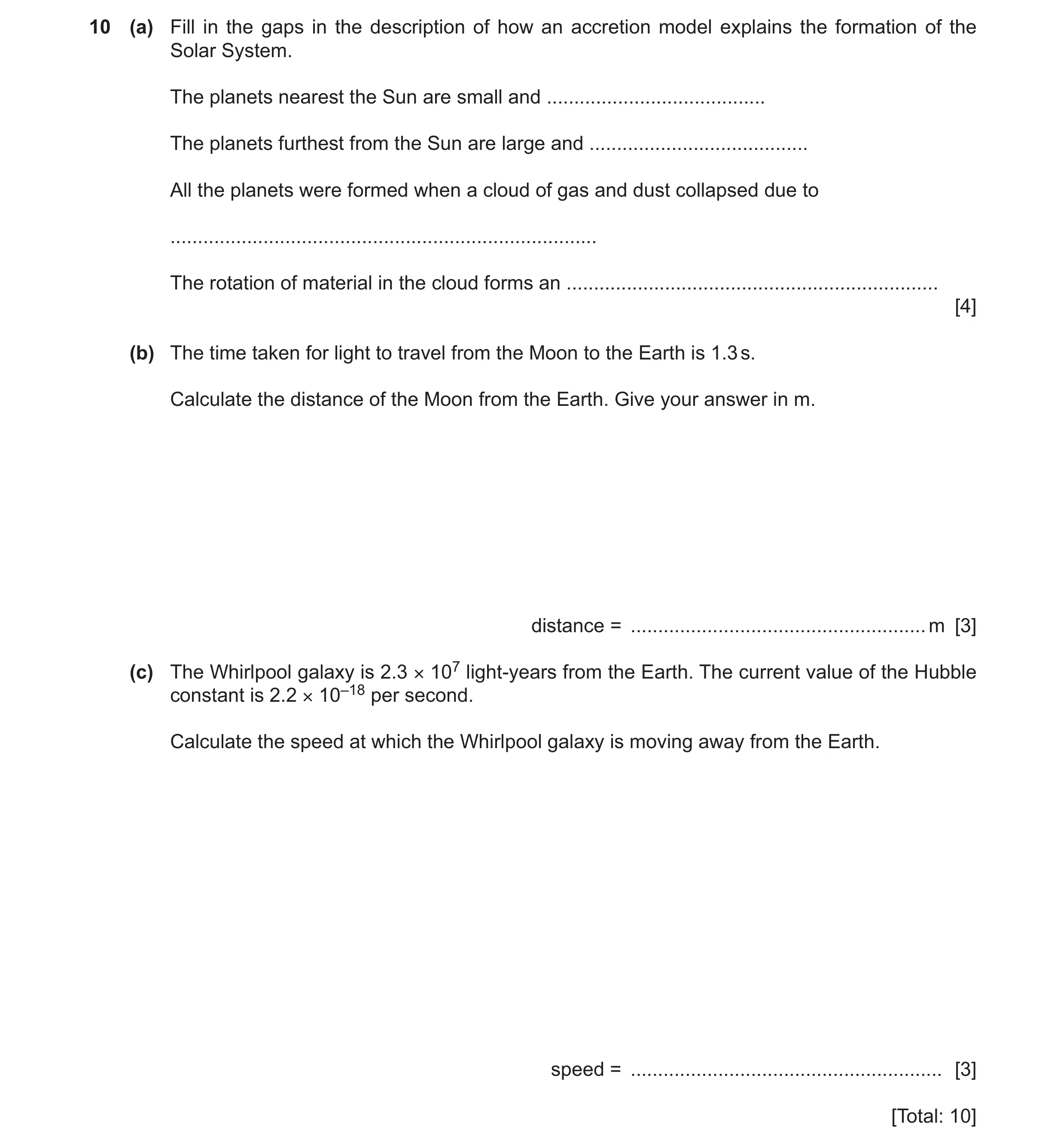 Question 61: (a) Fill in the gaps in the description of how an accretion model explains the formation of the Solar System. The planets nearest the Sun a…