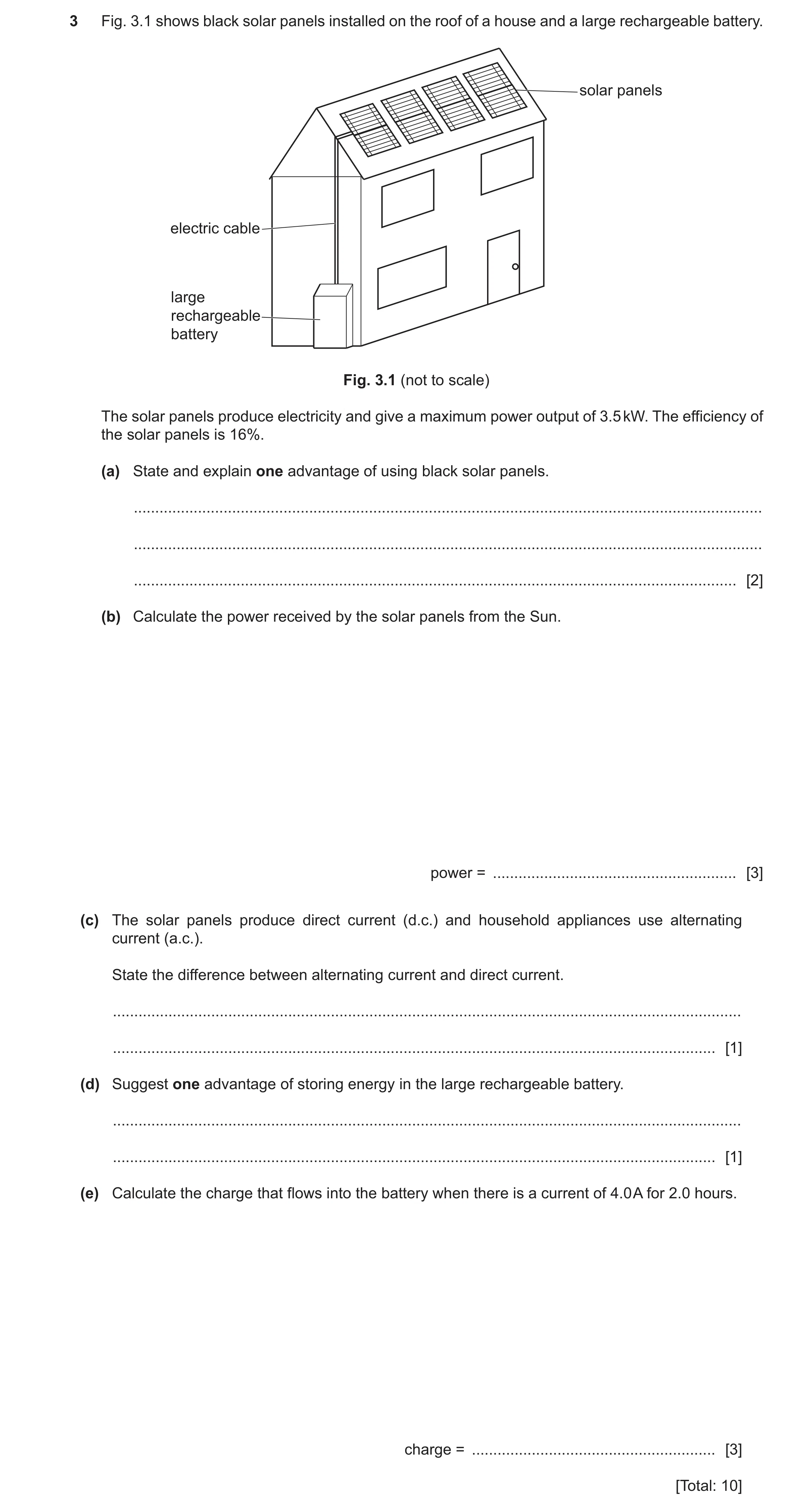 Question 51: Fig. 3.1 shows black solar panels installed on the roof of a house and a large rechargeable battery. solar panels electric cable large rech…