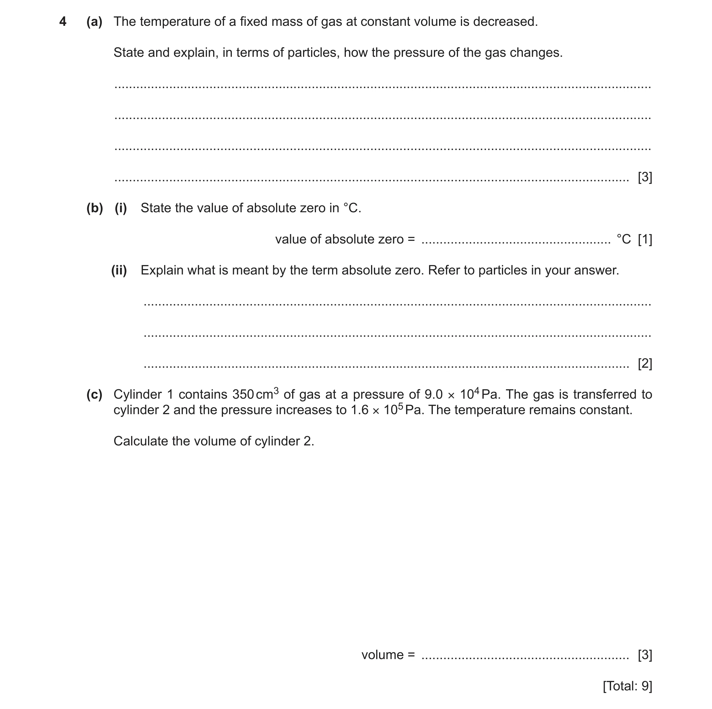 Question 37: (a) The temperature of a fixed mass of gas at constant volume is decreased. State and explain, in terms of particles, how the pressure of t…
