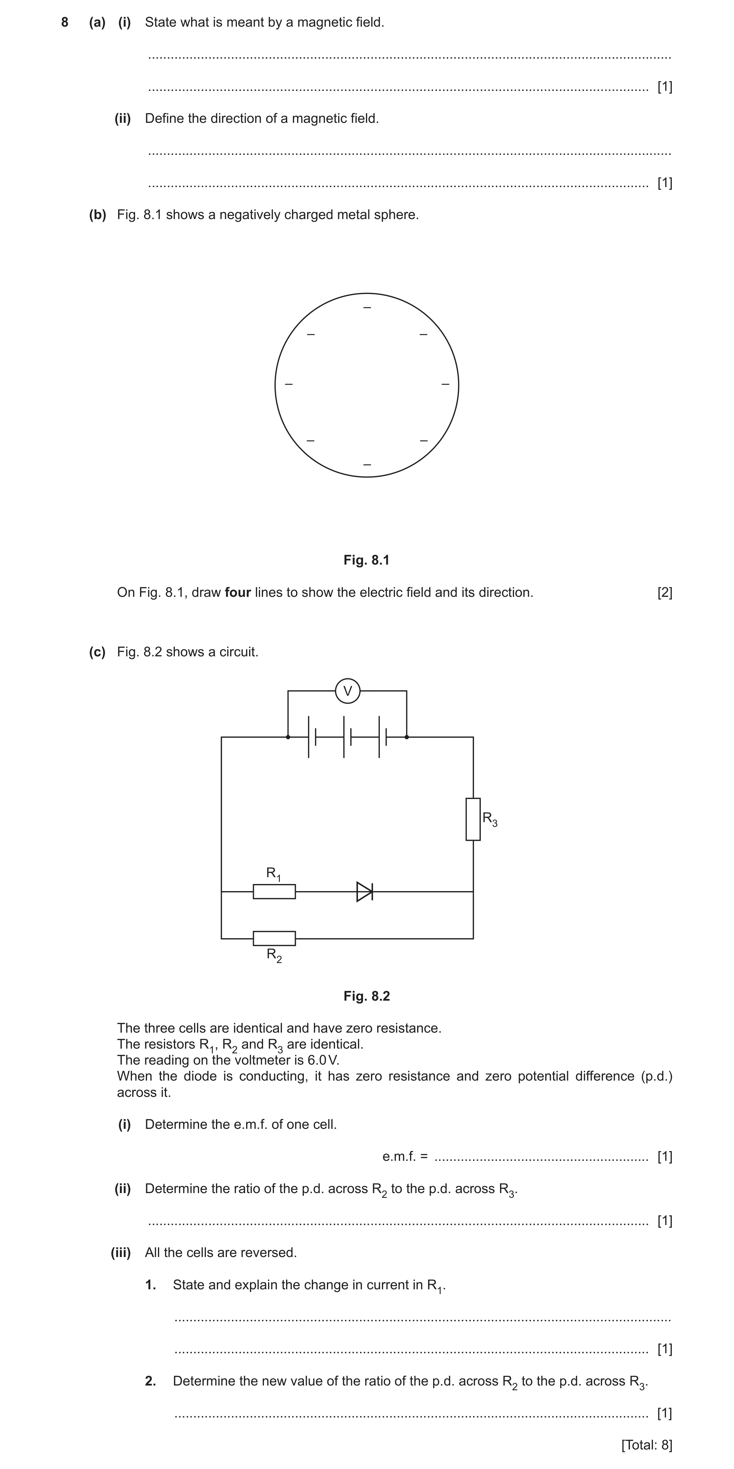Question 48: (a) (i) State what is meant by a magnetic field. ..........................................................................................…