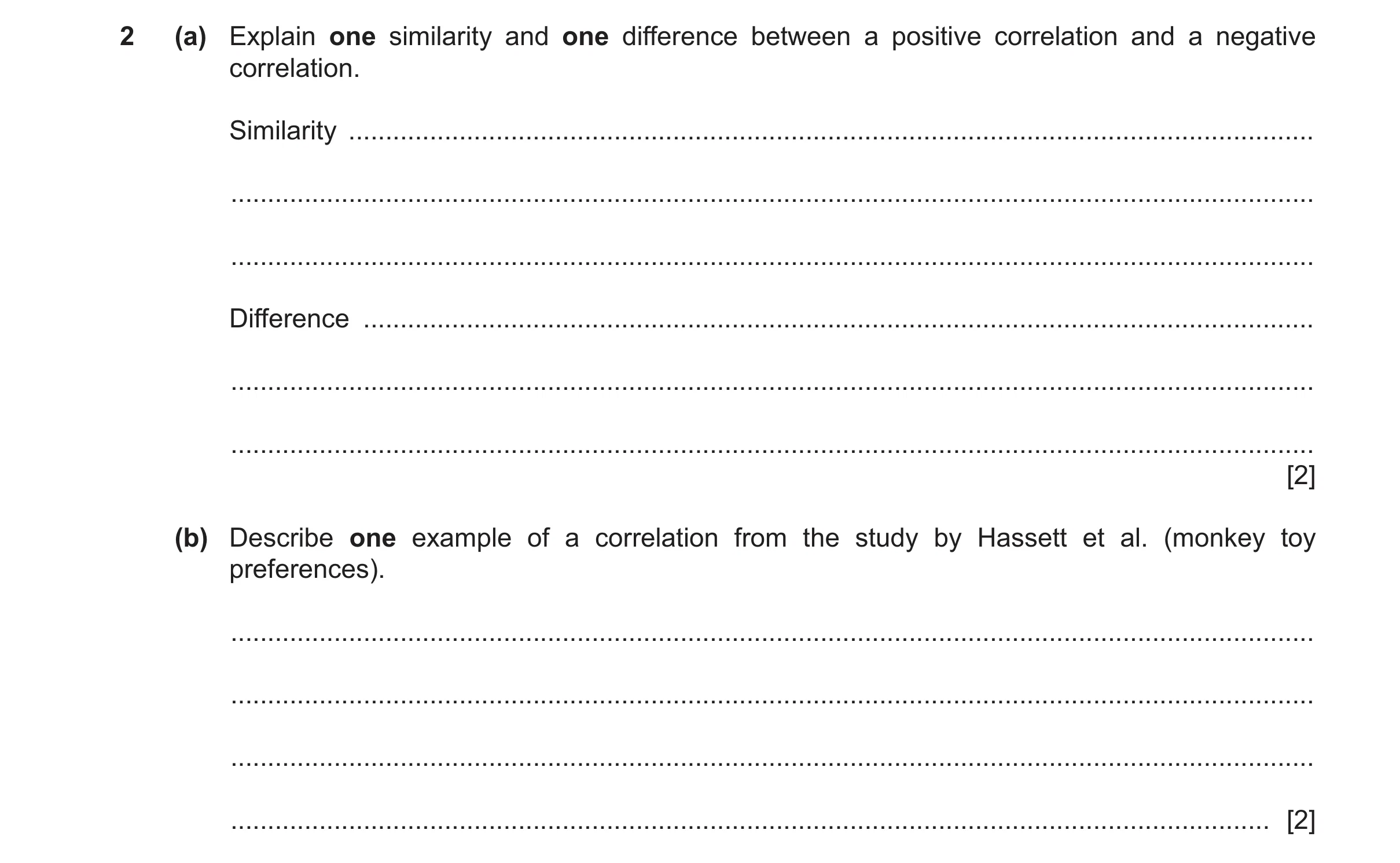 Question 423: (a) Explain one similarity and one difference between a positive correlation and a negative correlation. Similarity .......................…