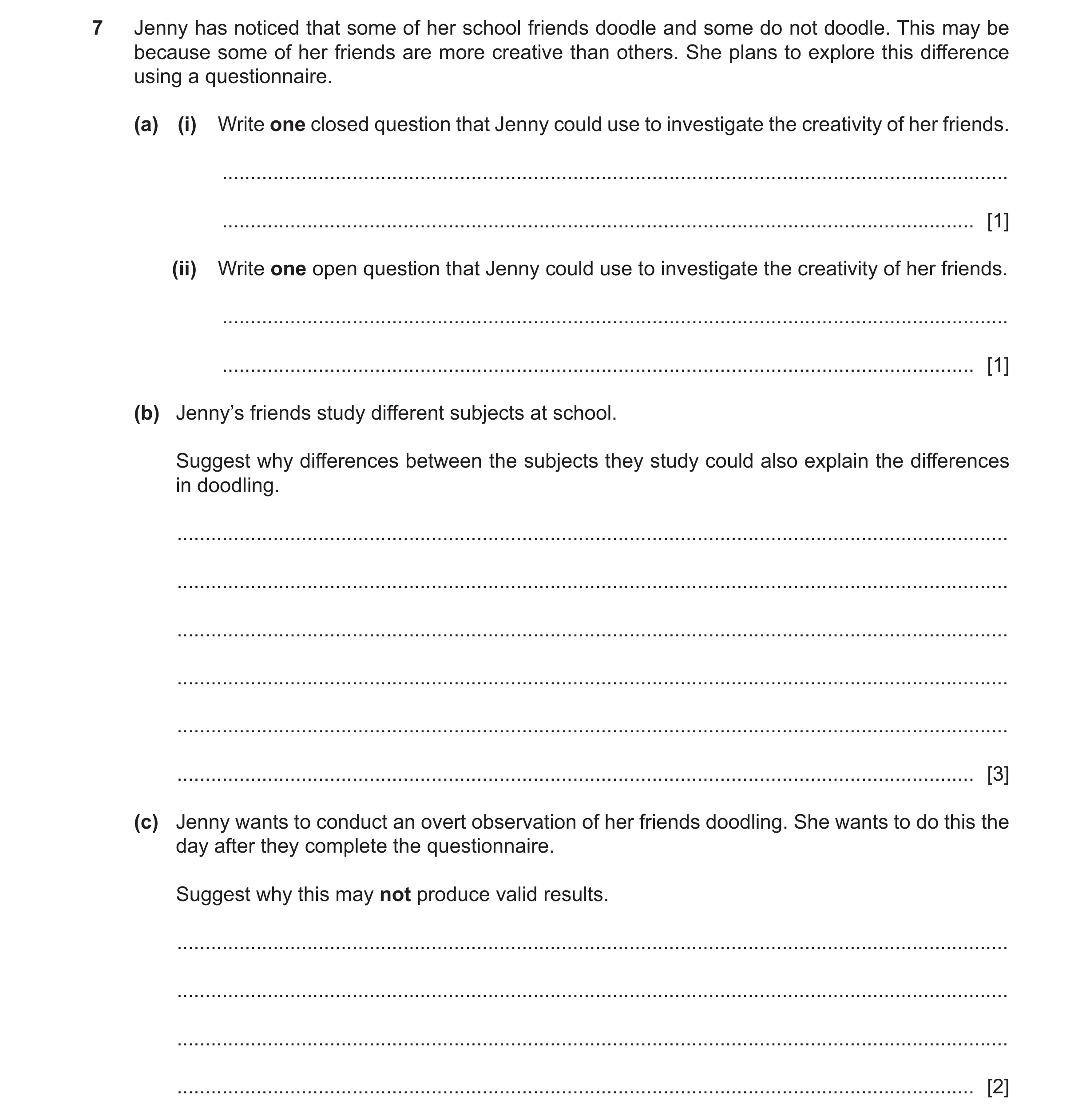 Question 427: Jenny has noticed that some of her school friends doodle and some do not doodle. This may be because some of her friends are more creative …