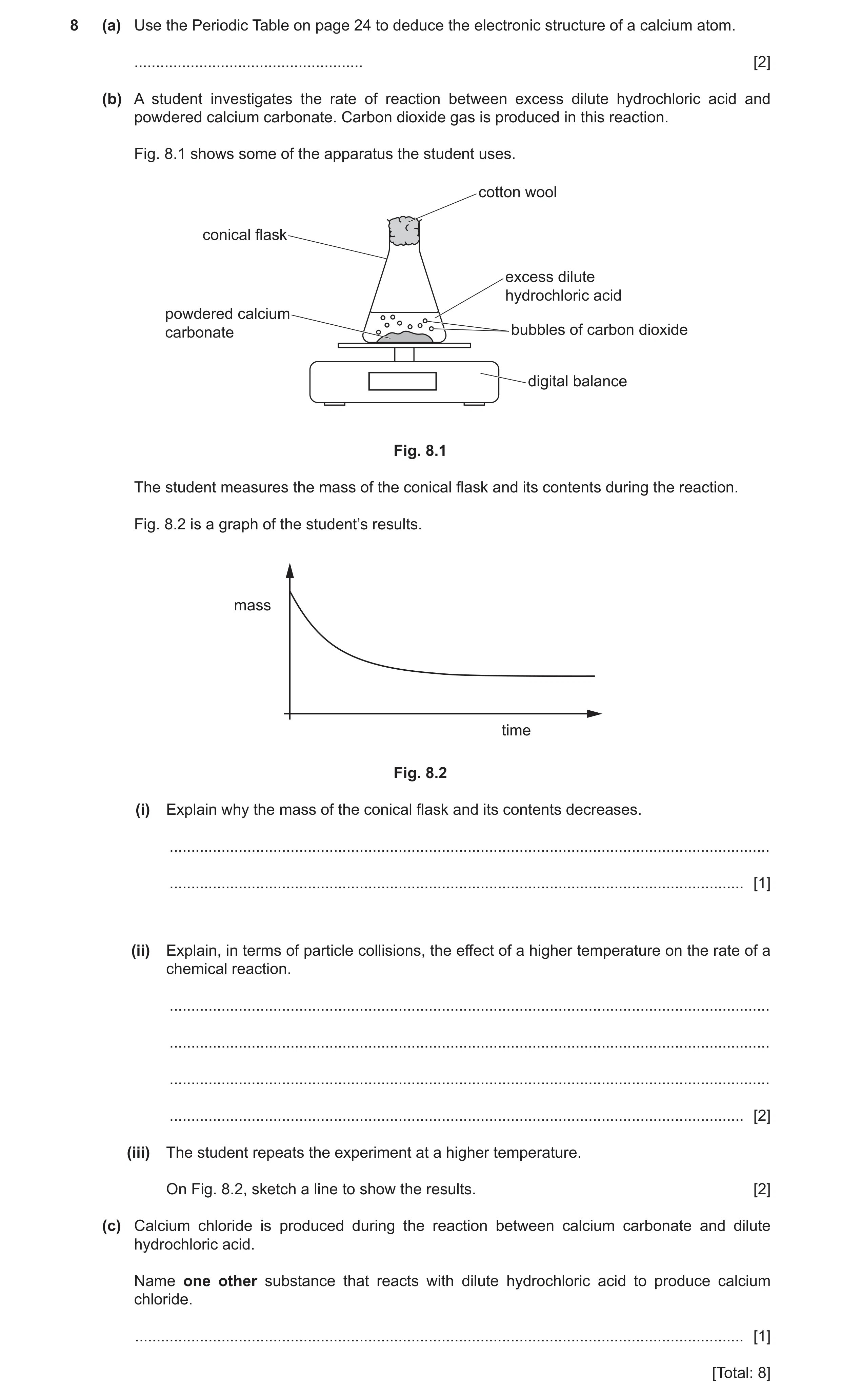 Question 11: (a) Use the Periodic Table on page 24 to deduce the electronic structure of a calcium atom. ...............................................…