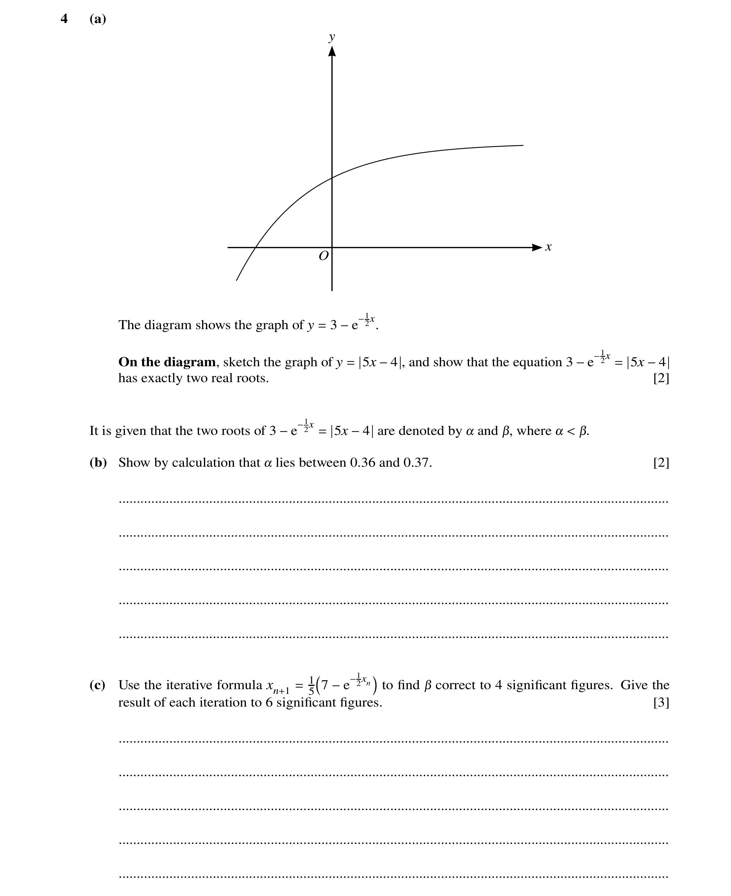 Question 78: (a) y x O 3 2x. The diagram shows the graph of y = −e−1 2x On the diagram, sketch the graph of y 5x , and show that the equation 3 5x = −4 …