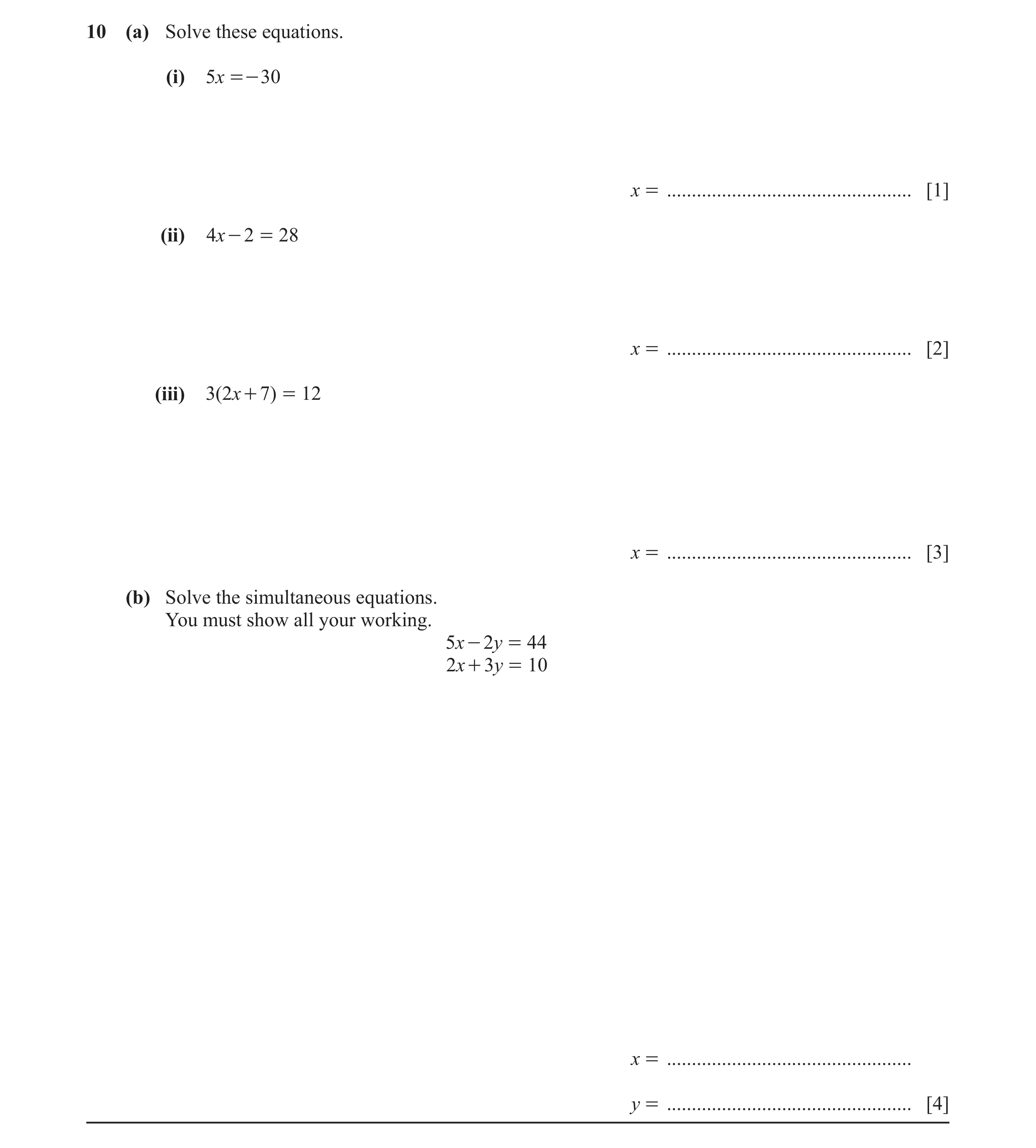 Question 2: (a) Solve these equations. (i) 5x =- 30 x = ................................................. [1] (ii) 4x - 2 = 28 x = ....................…