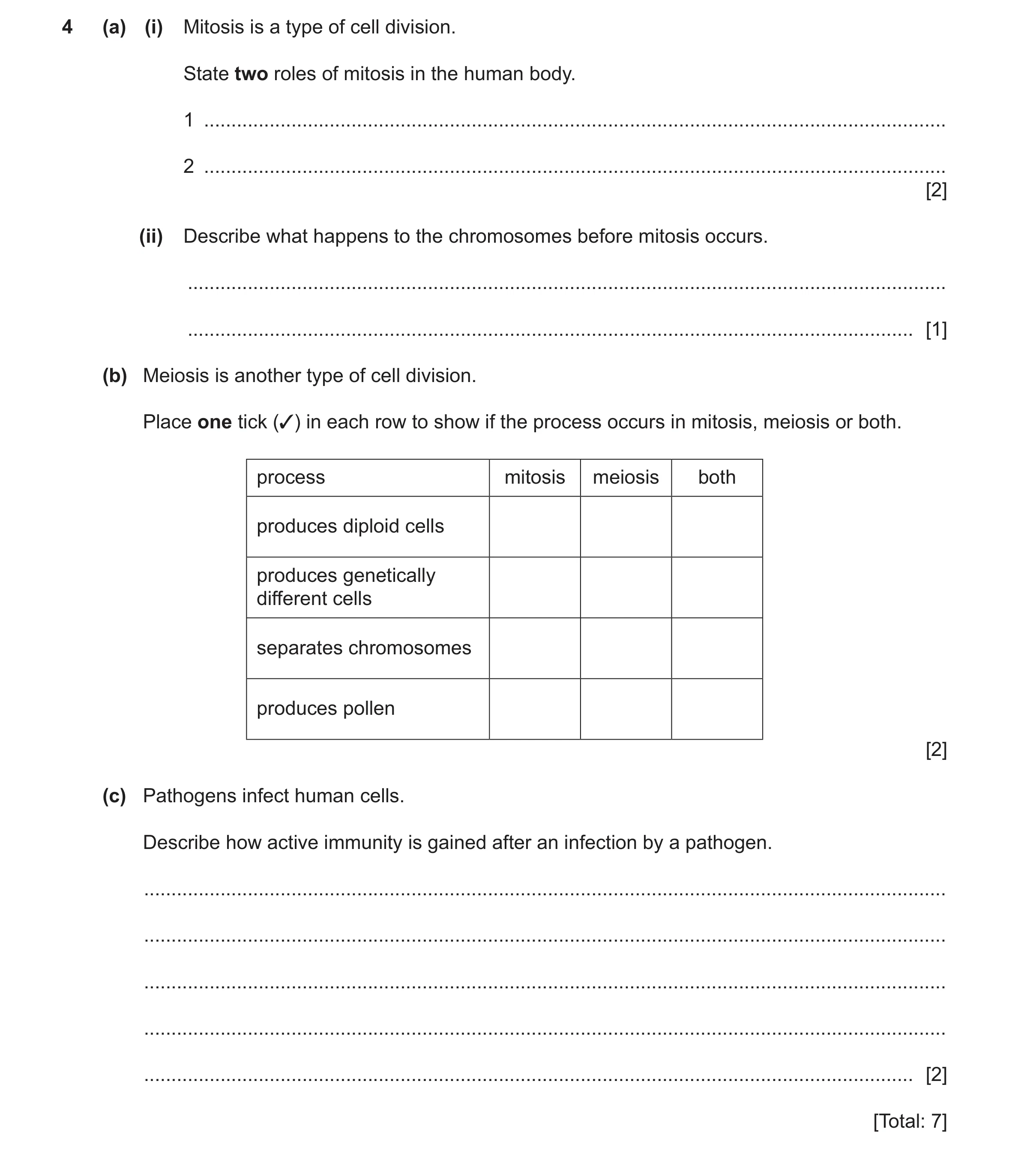 Question 14: (a) (i) Mitosis is a type of cell division. State two roles of mitosis in the human body. 1 ...............................................…