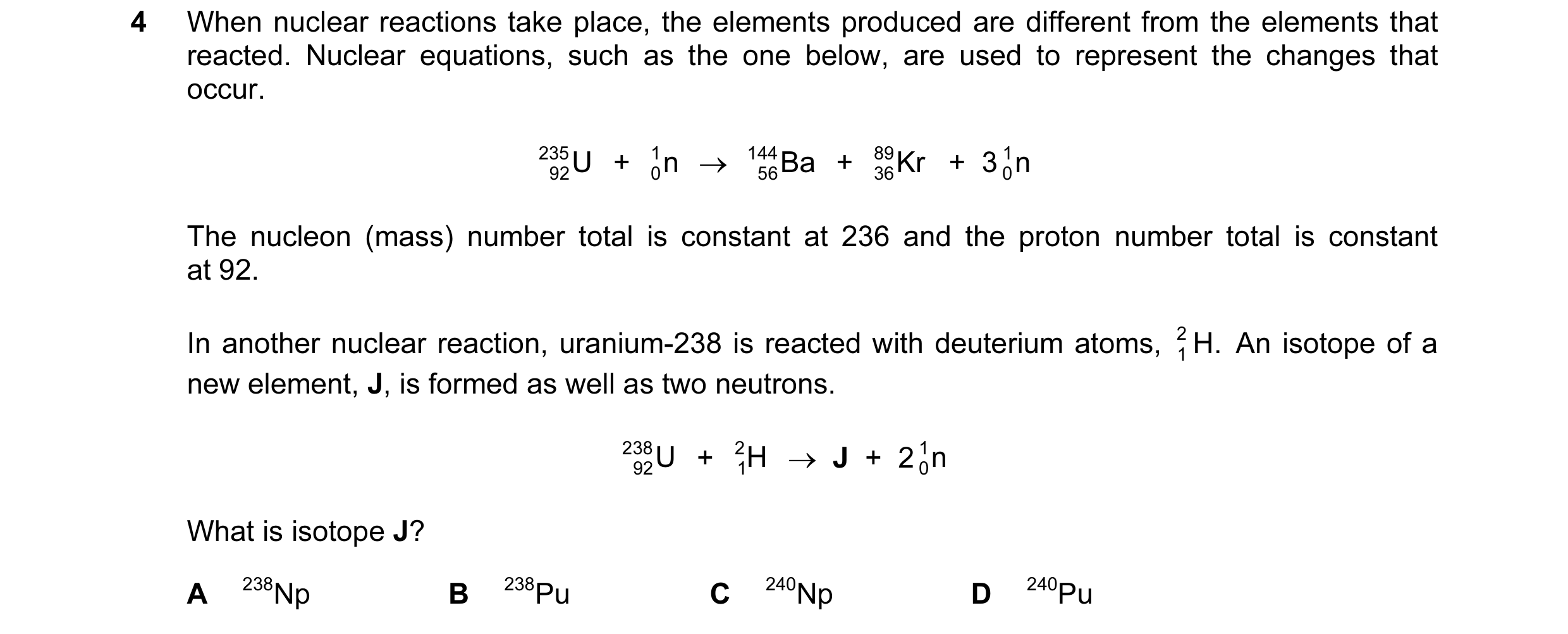 Question 27: When nuclear reactions take place, the elements produced are different from the elements that reacted. Nuclear equations, such as the one b…