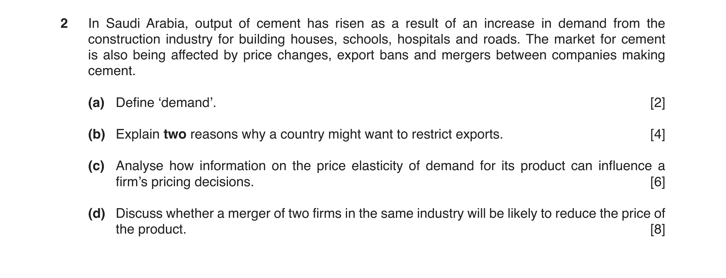 Question 6: In Saudi Arabia, output of cement has risen as a result of an increase in demand from the construction industry for building houses, school…