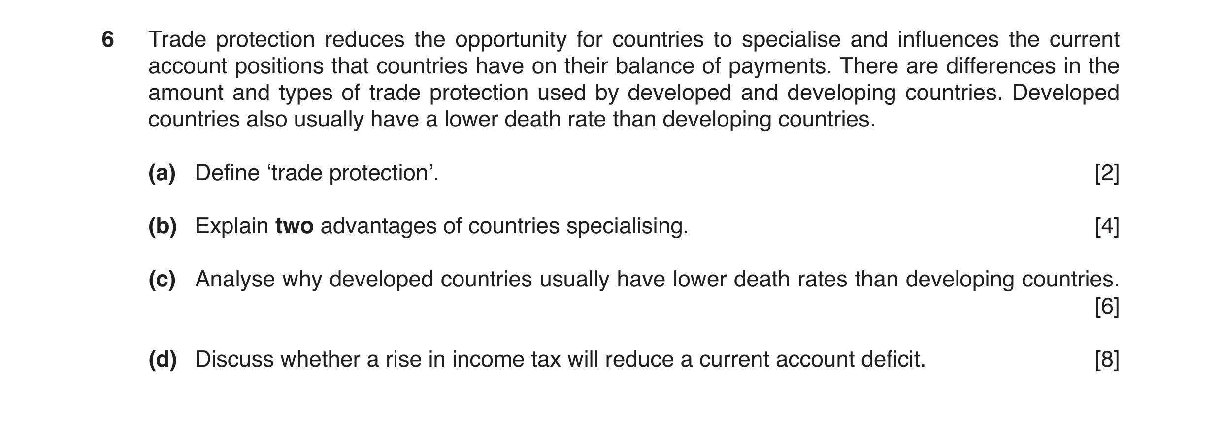 Question 7: Trade protection reduces the opportunity for countries to specialise and influences the current account positions that countries have on th…
