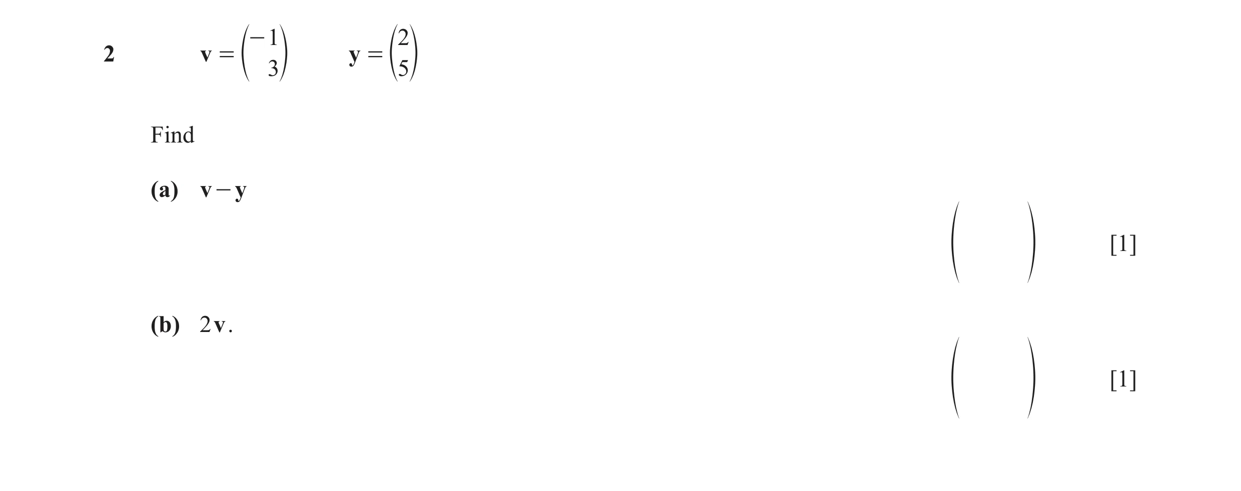 Question 64: - 1 2 2 v = y = e 3o e5o Find (a) v - y [1] f p (b) 2 v . [1] f p