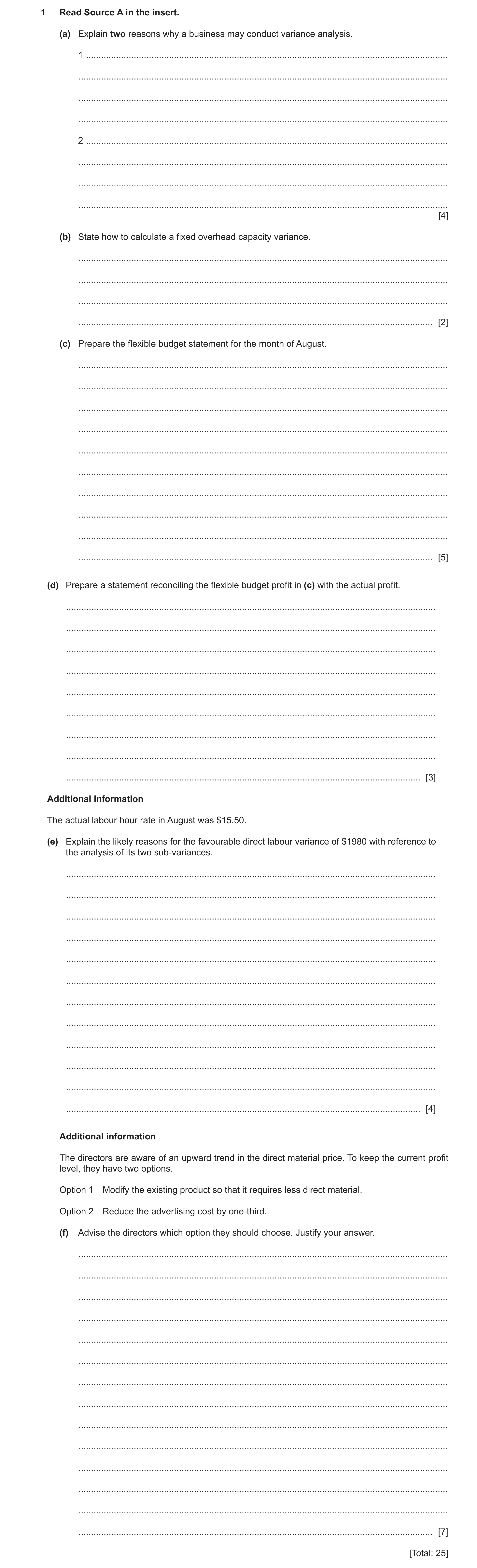 Question 7: Read Source A in the insert. (a) Explain two reasons why a business may conduct variance analysis. 1 ......................................…
