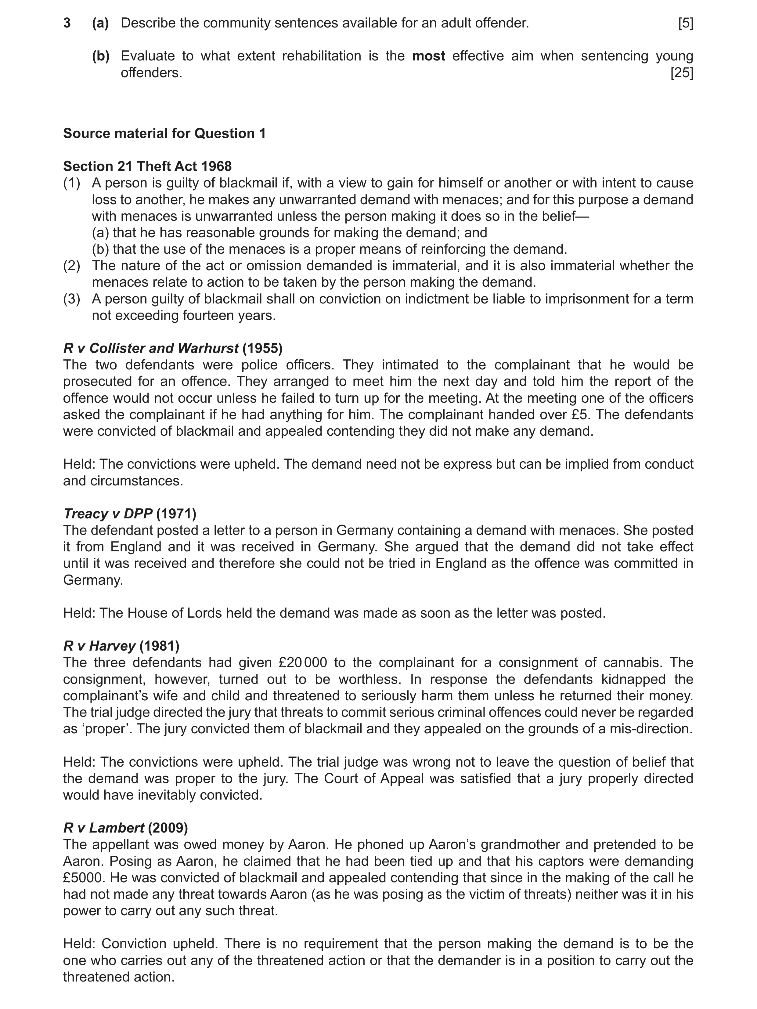 Question 14: (a) Describe the community sentences available for an adult offender. [5] (b) Evaluate to what extent rehabilitation is the most effective …