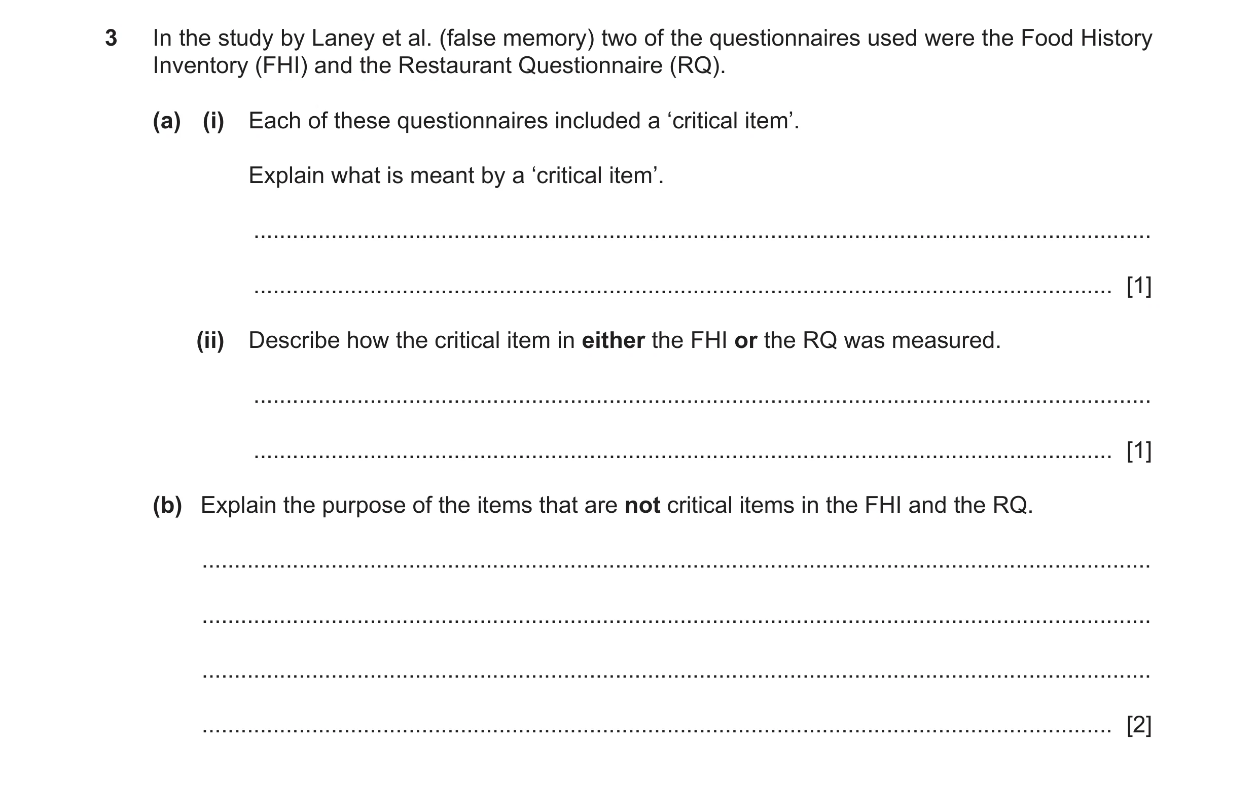 Question 305: In the study by Laney et al. (false memory) two of the questionnaires used were the Food History Inventory (FHI) and the Restaurant Questio…