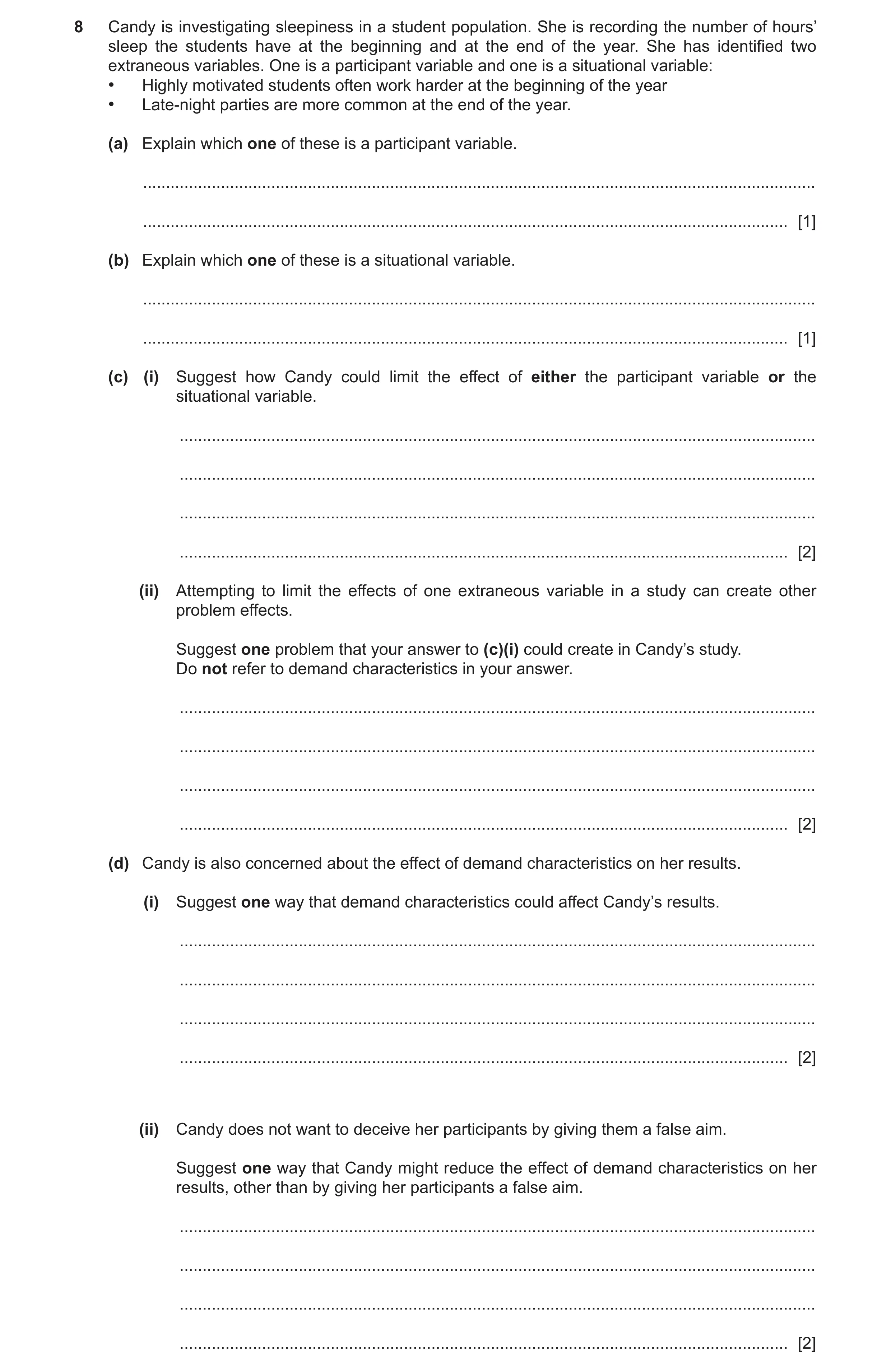 Question 310: Candy is investigating sleepiness in a student population. She is recording the number of hours’ sleep the students have at the beginning a…