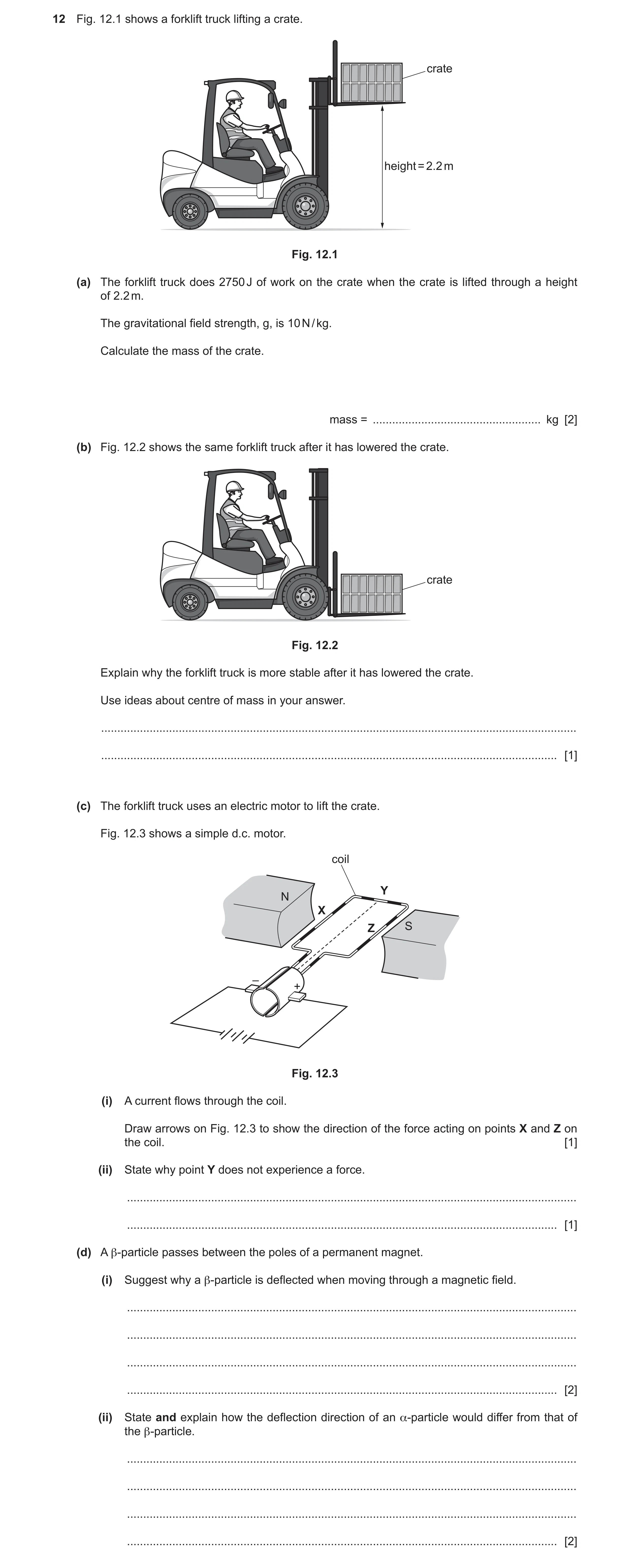 Question 24: Fig. 12.1 shows a forklift truck lifting a crate. crate height = 2.2 m Fig. 12.1 (a) The forklift truck does 2750 J of work on the crate wh…