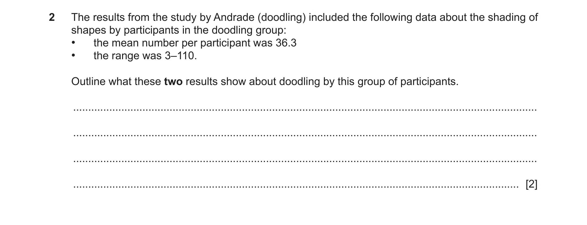 Question 406: The results from the study by Andrade (doodling) included the following data about the shading of shapes by participants in the doodling gr…