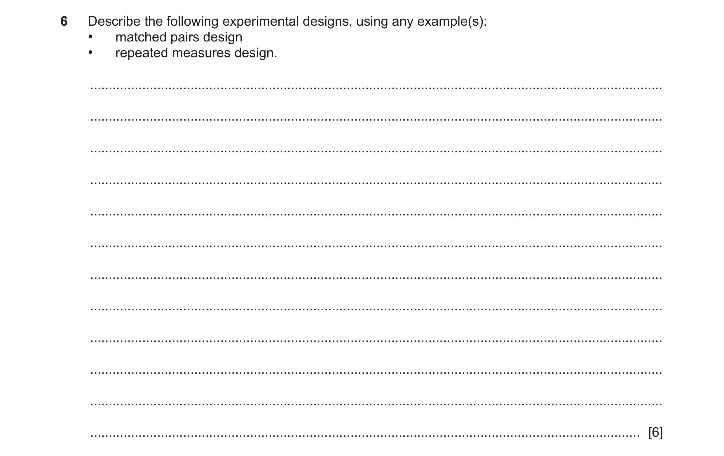 Question 409: Describe the following experimental designs, using any example(s): • matched pairs design • repeated measures design. .....................…