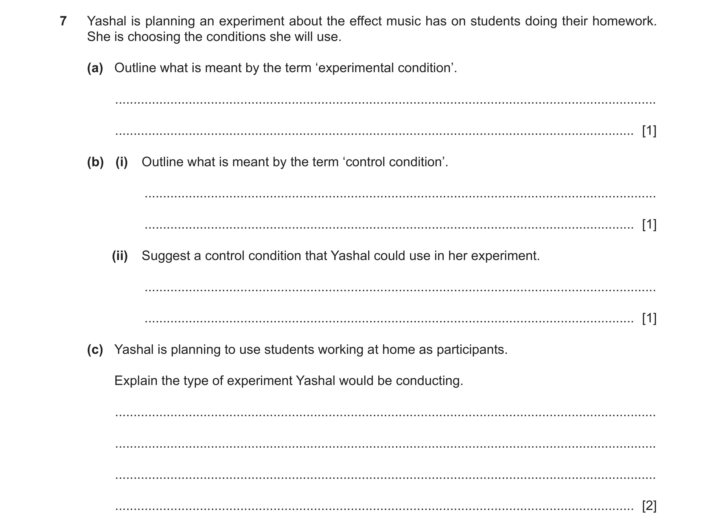 Question 410: Yashal is planning an experiment about the effect music has on students doing their homework. She is choosing the conditions she will use. …