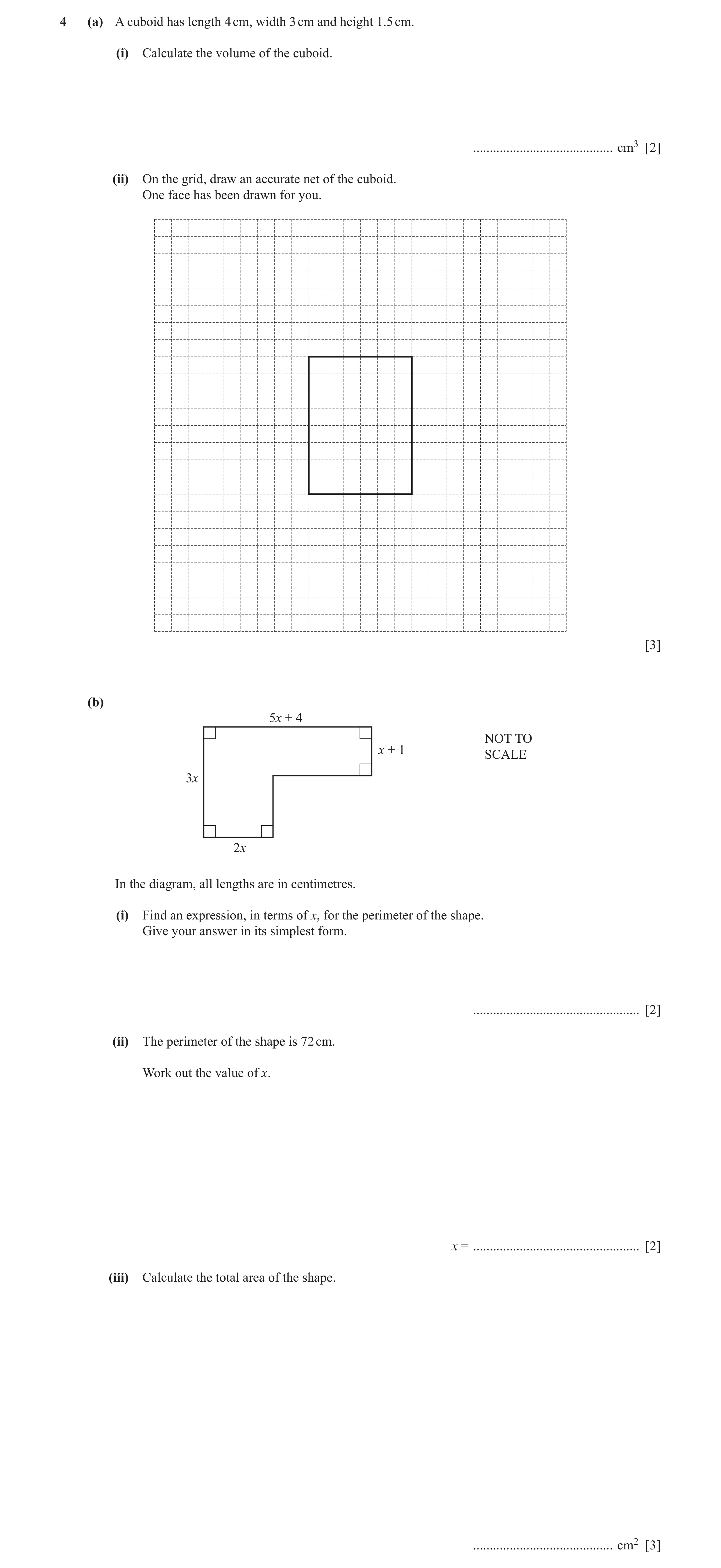 Question 16: (a) A cuboid has length 4 cm, width 3 cm and height 1.5 cm. (i) Calculate the volume of the cuboid. .......................................…