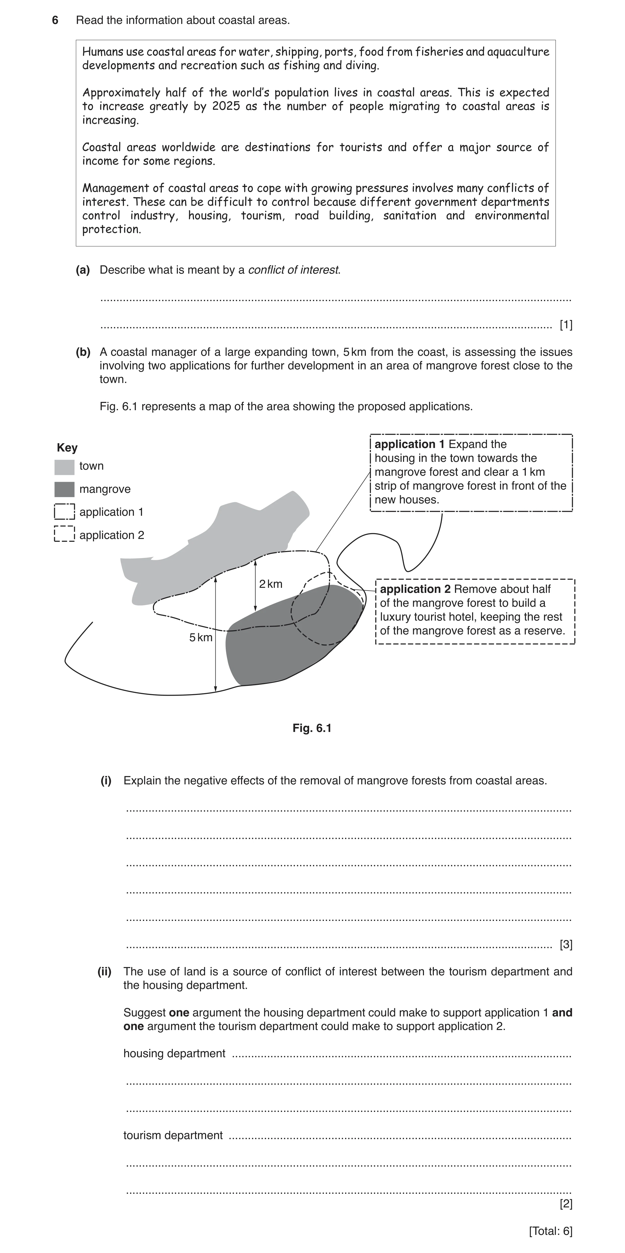 Question 7: Read the information about coastal areas. Humans use coastal areas for water, shipping, ports, food from fisheries and aquaculture developm…