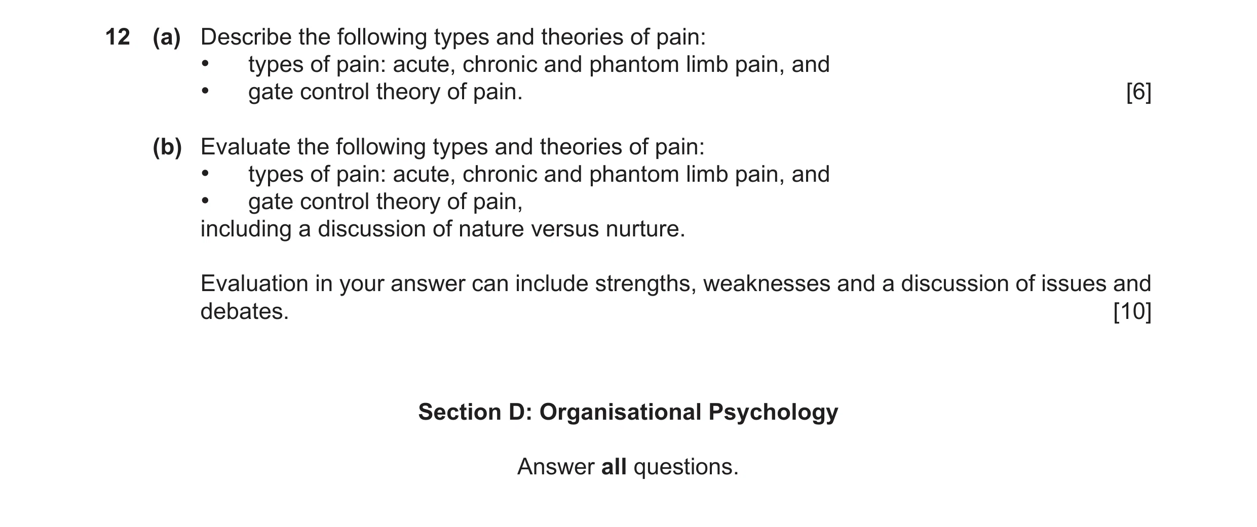 Question 26: (a) Describe the following types and theories of pain: • types of pain: acute, chronic and phantom limb pain, and • gate control theory of …