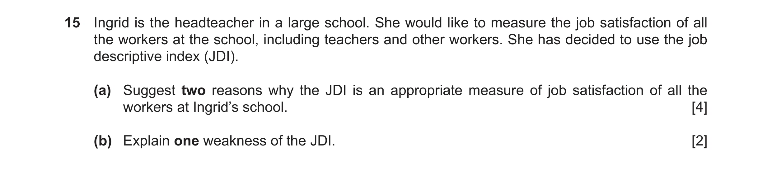 Question 47: Ingrid is the headteacher in a large school. She would like to measure the job satisfaction of all the workers at the school, including tea…