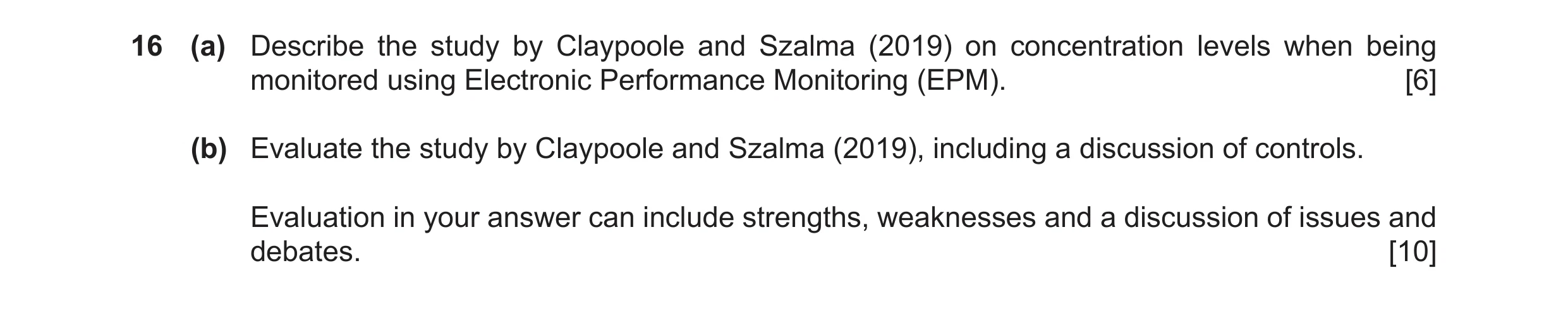 Question 25: (a) Describe the study by Claypoole and Szalma (2019) on concentration levels when being monitored using Electronic Performance Monitoring …