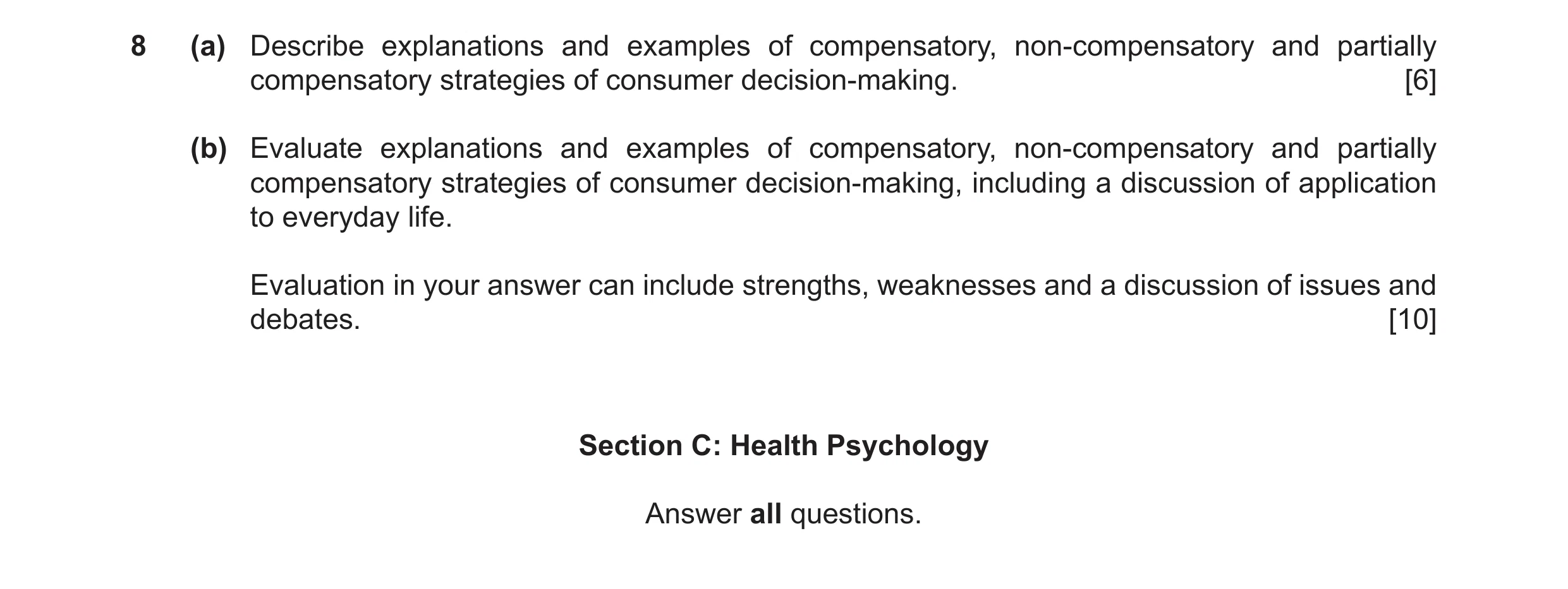 Question 60: (a) Describe explanations and examples of compensatory, non-compensatory and partially compensatory strategies of consumer decision-making.…