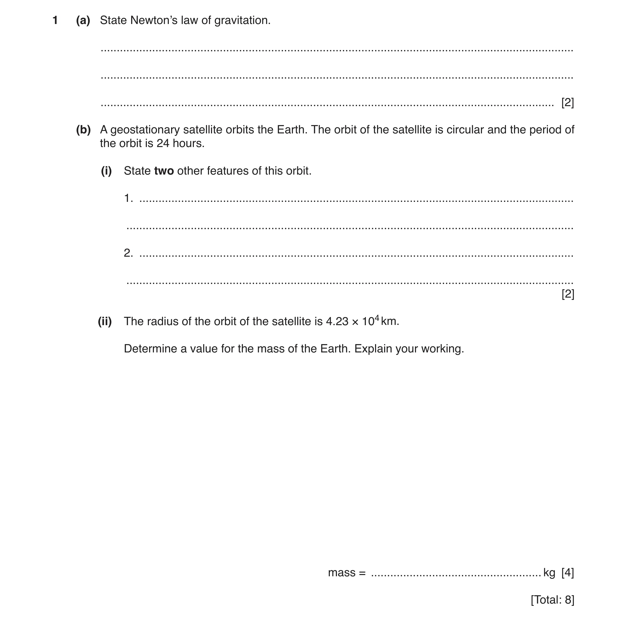 Question 10: (a) State Newton’s law of gravitation. ....................................................................................................…