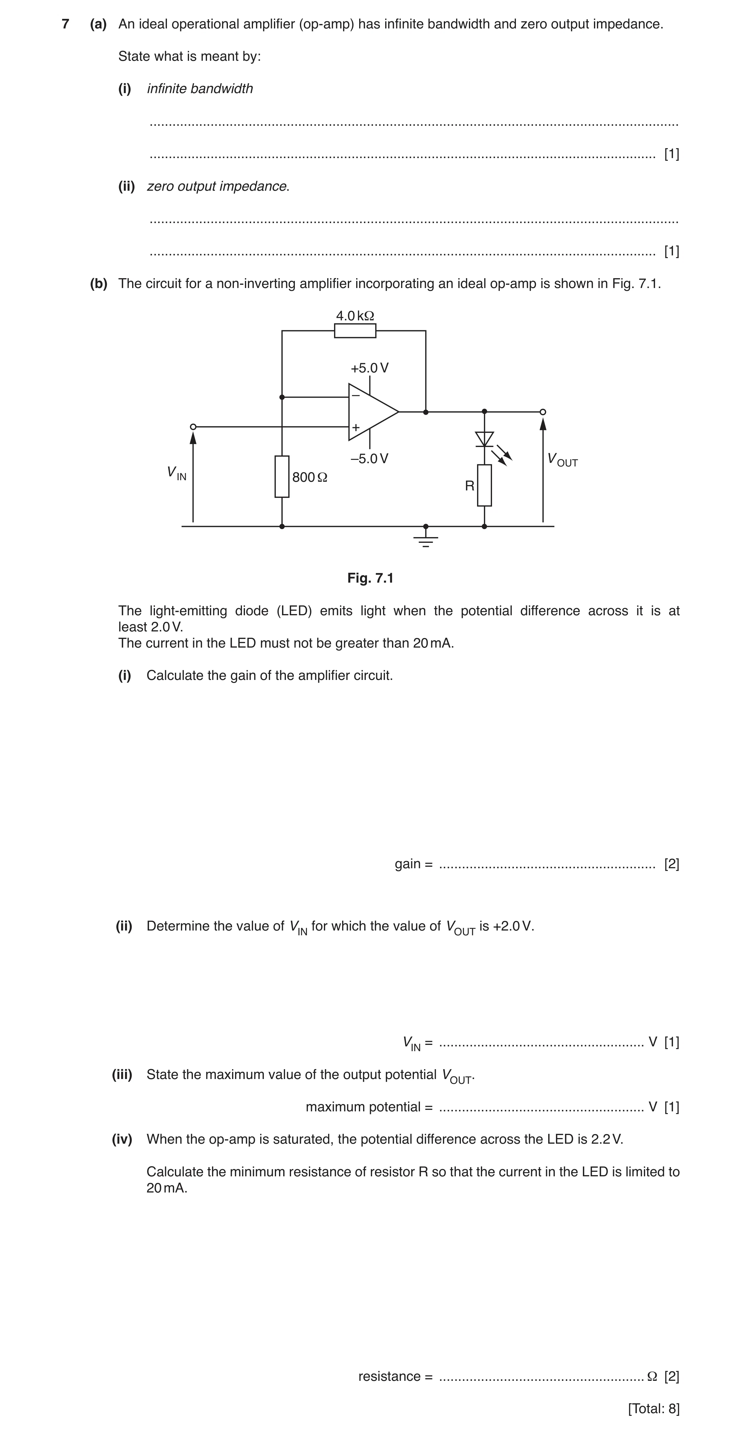 Question 16: (a) An ideal operational amplifier (op-amp) has infinite bandwidth and zero output impedance. State what is meant by: (i) infinite bandwidt…