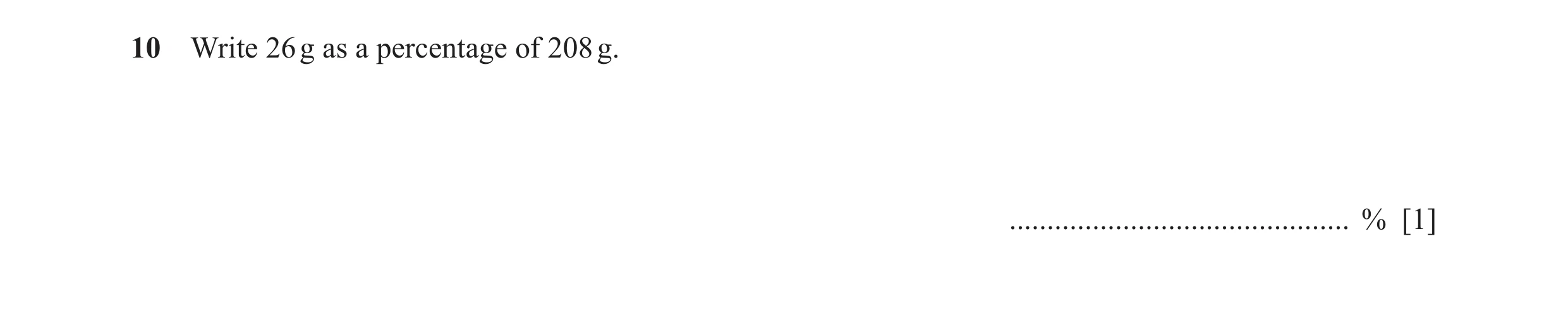 Question 79: Write 26 g as a percentage of 208 g. ............................................. % [1]