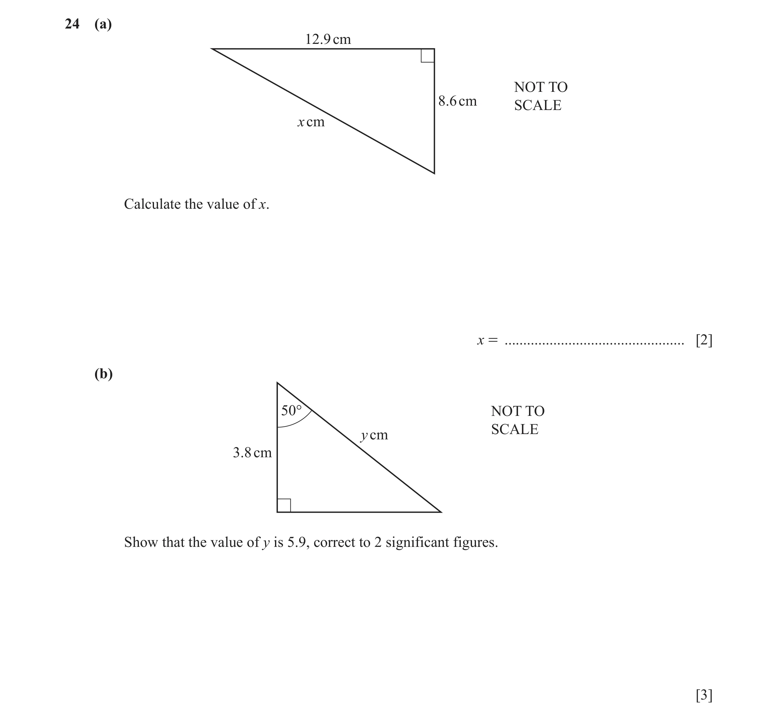 Question 28: (a) 12.9 cm NOT TO 8.6 cm SCALE x cm Calculate the value of x. x = ................................................ [2] (b) 50° NOT TO SCAL…