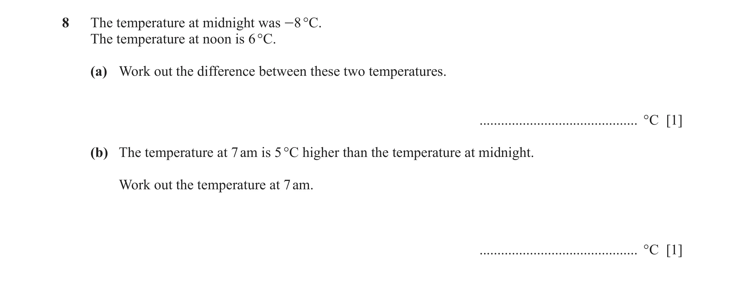 Question 94: The temperature at midnight was -8 °C. The temperature at noon is 6 °C. (a) Work out the difference between these two temperatures. .......…