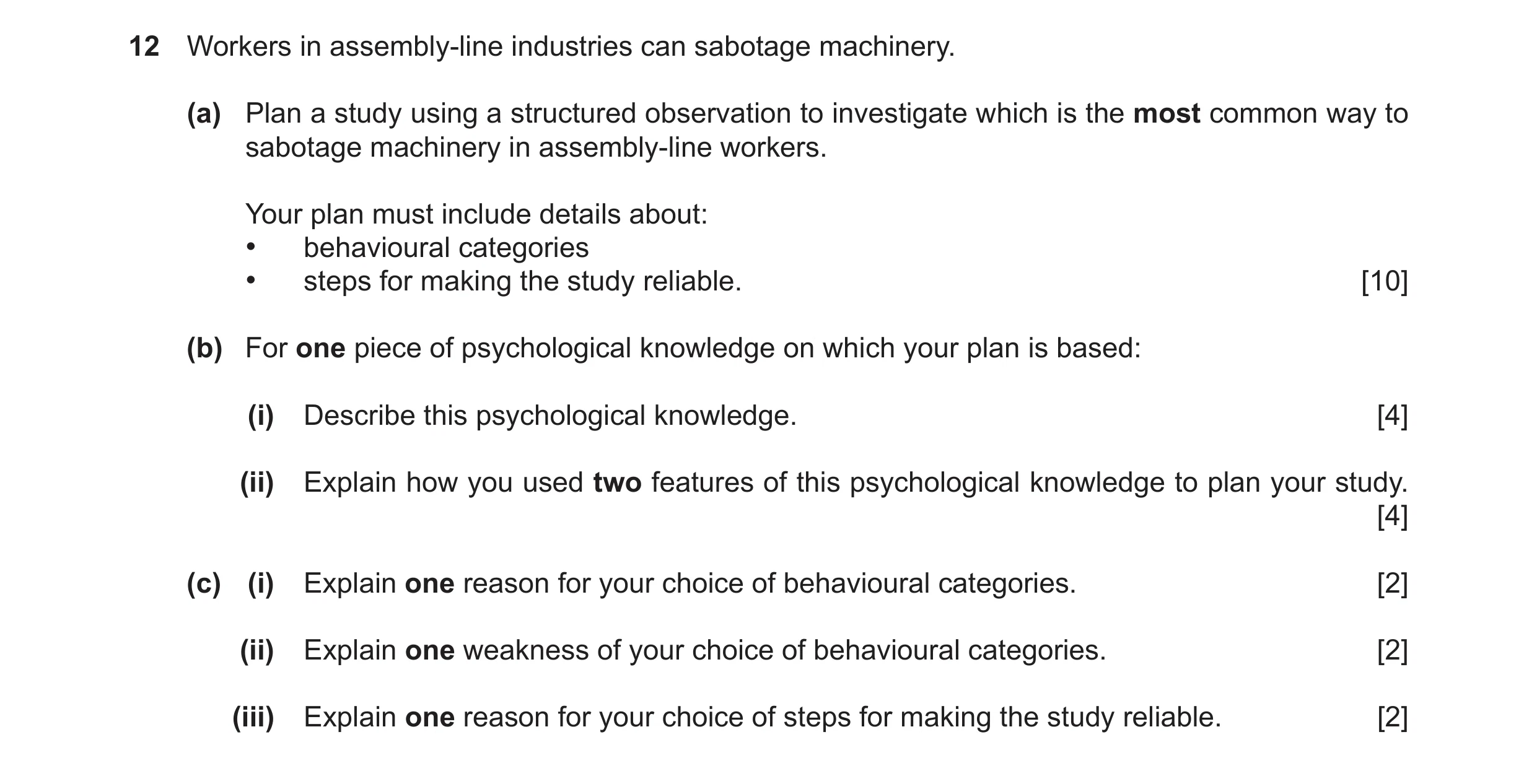 Question 21: Workers in assembly-line industries can sabotage machinery. (a) Plan a study using a structured observation to investigate which is the mos…