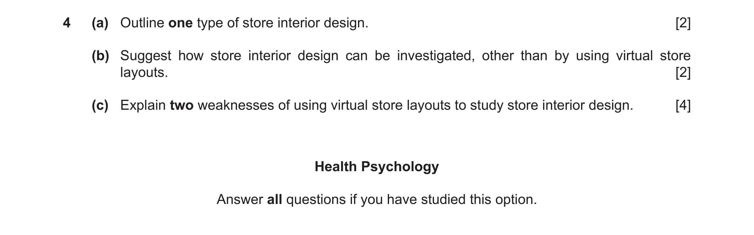 Question 33: (a) Outline one type of store interior design. [2] (b) Suggest how store interior design can be investigated, other than by using virtual s…