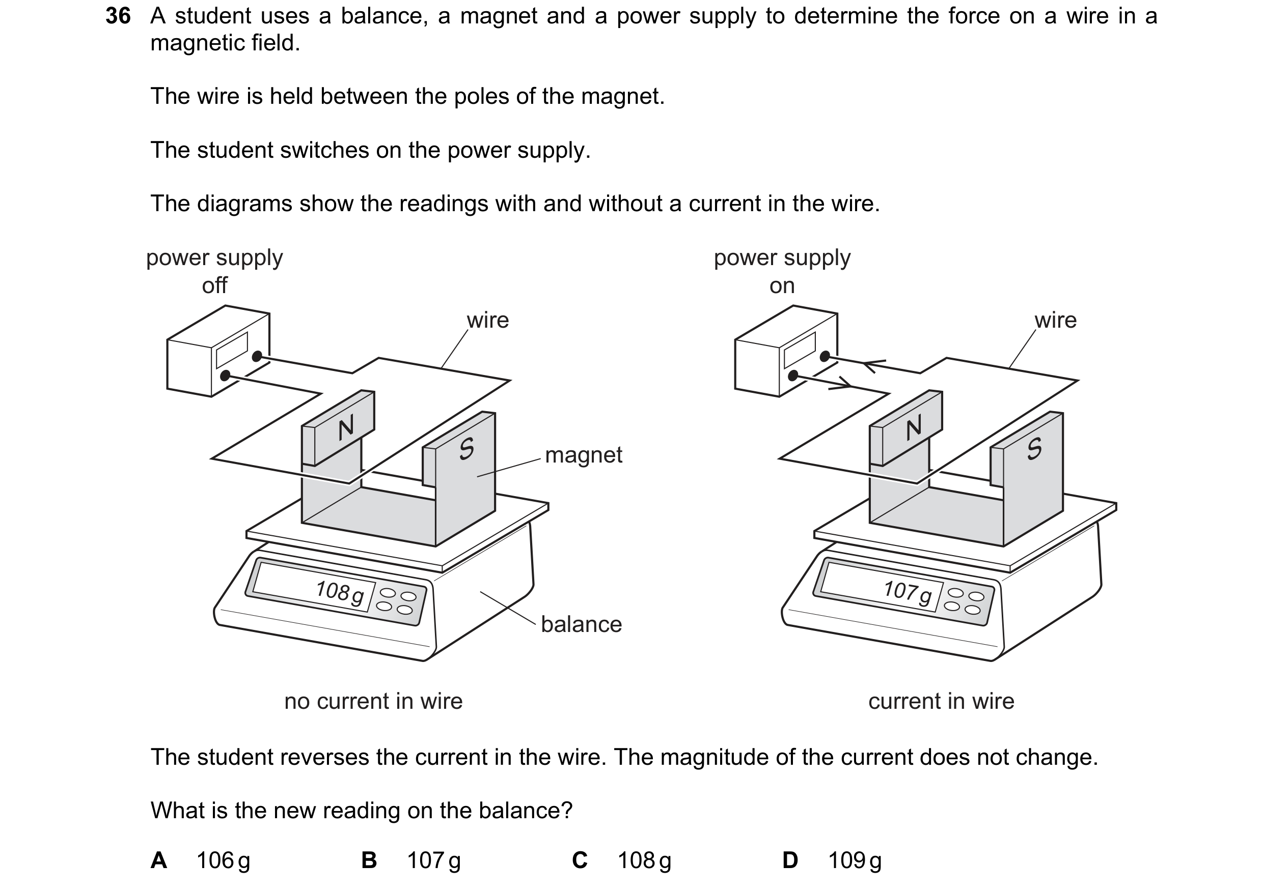 Question 215: A student uses a balance, a magnet and a power supply to determine the force on a wire in a magnetic field. The wire is held between the po…