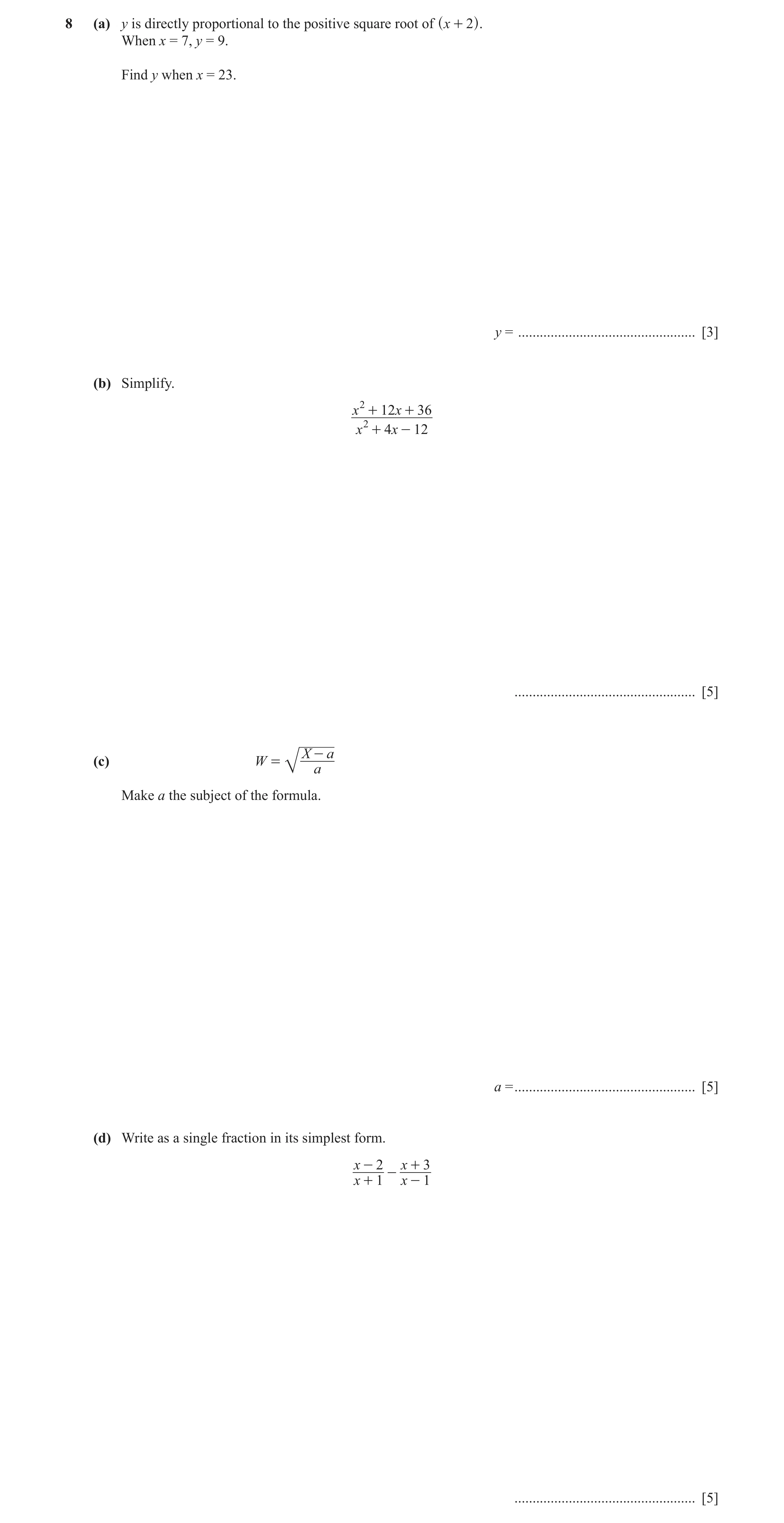 Question 29: (a) y is directly proportional to the positive square root of ^ x + 2h. When x = 7, y = 9. Find y when x = 23. y = ........................…