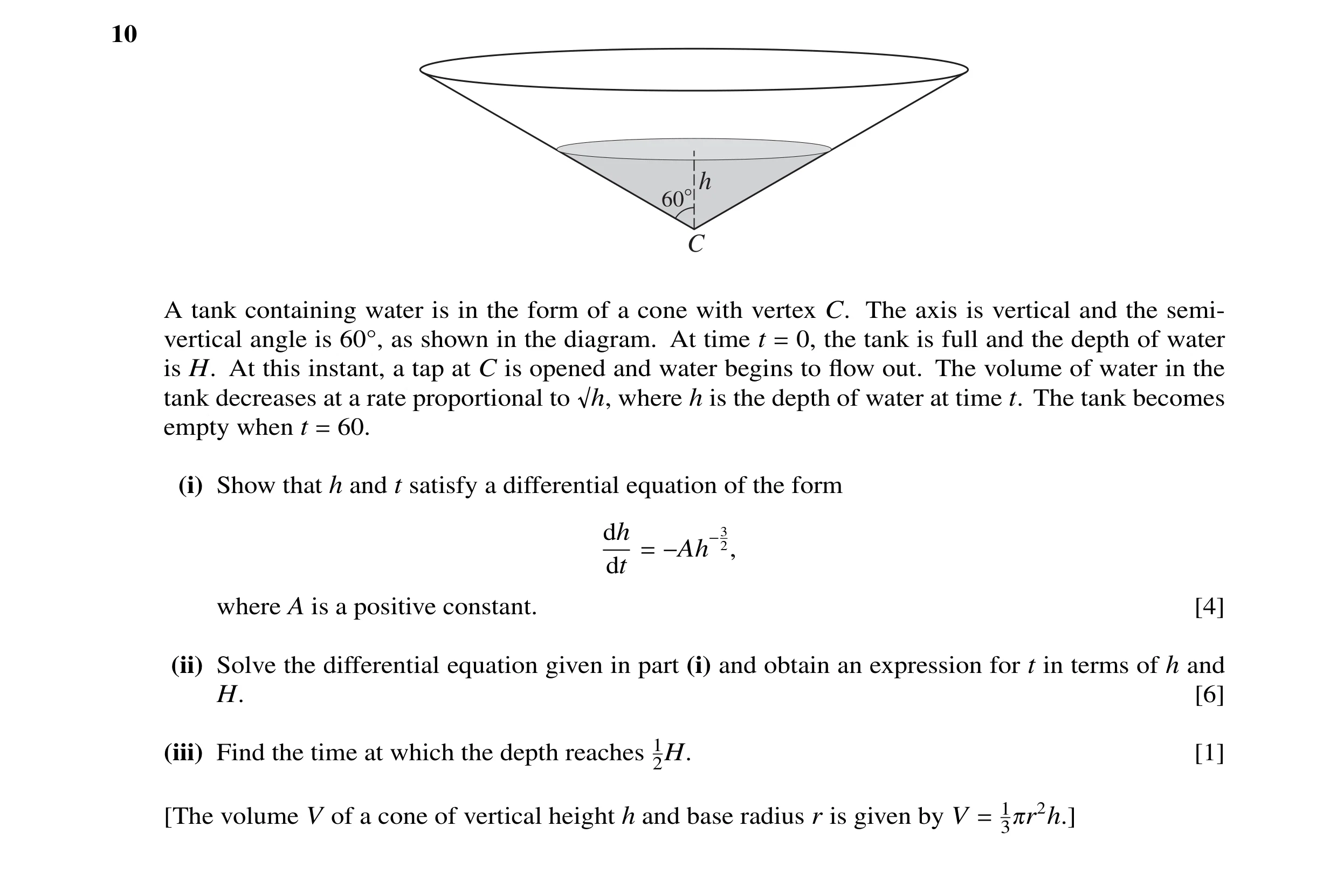 Question 25: h 60° C A tank containing water is in the form of a cone with vertex C. The axis is vertical and the semi- vertical angle is as shown in th…