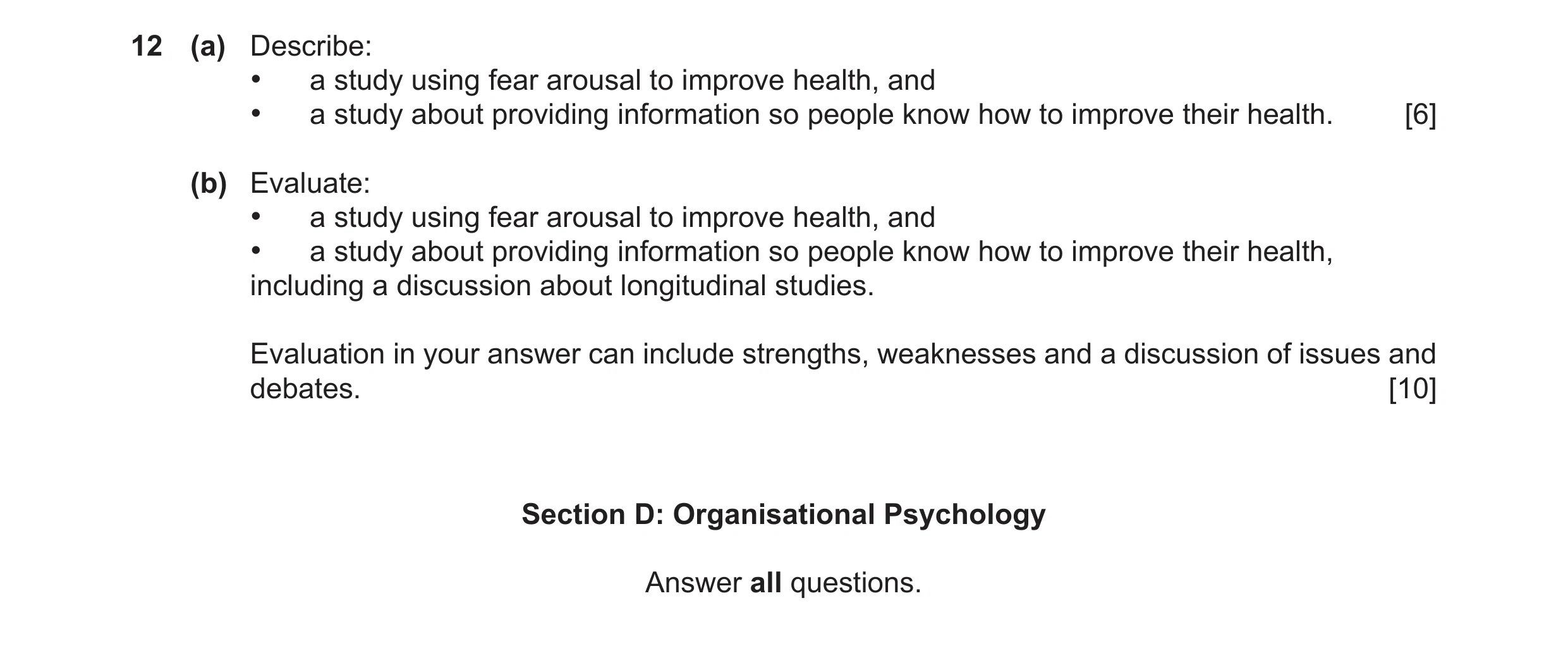 Question 27: (a) Describe: • a study using fear arousal to improve health, and • a study about providing information so people know how to improve their…