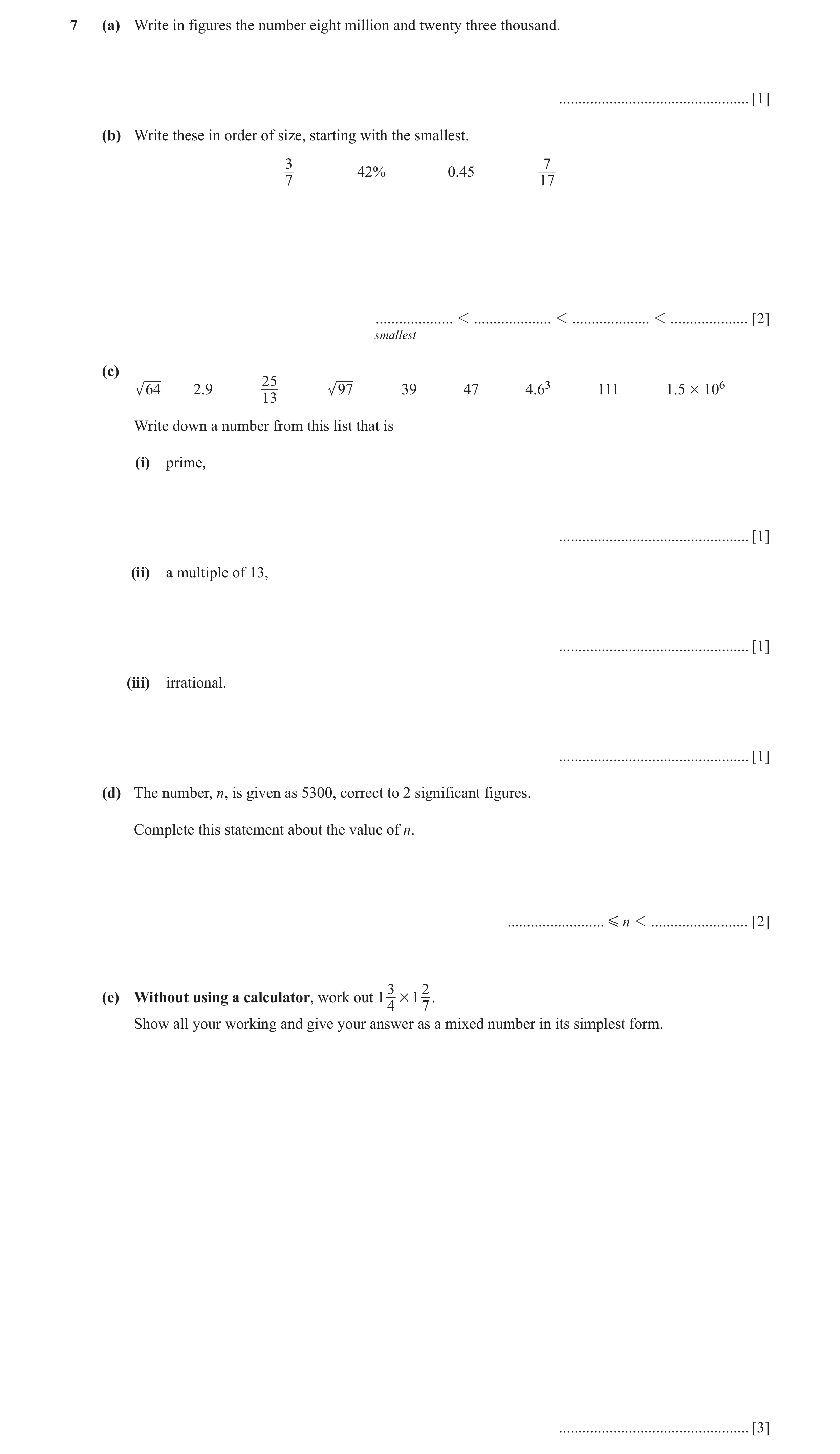 Question 54: (a) Write in figures the number eight million and twenty three thousand. ................................................. [1] (b) Write th…