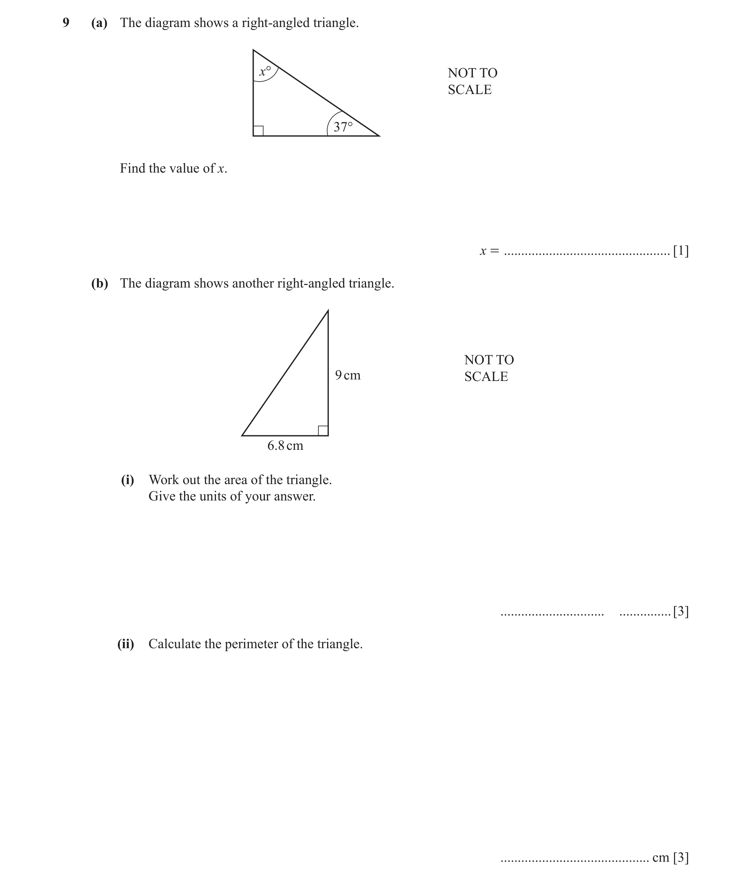 Question 51: (a) The diagram shows a right-angled triangle. x° NOT TO SCALE 37° Find the value of x. x = ...............................................…